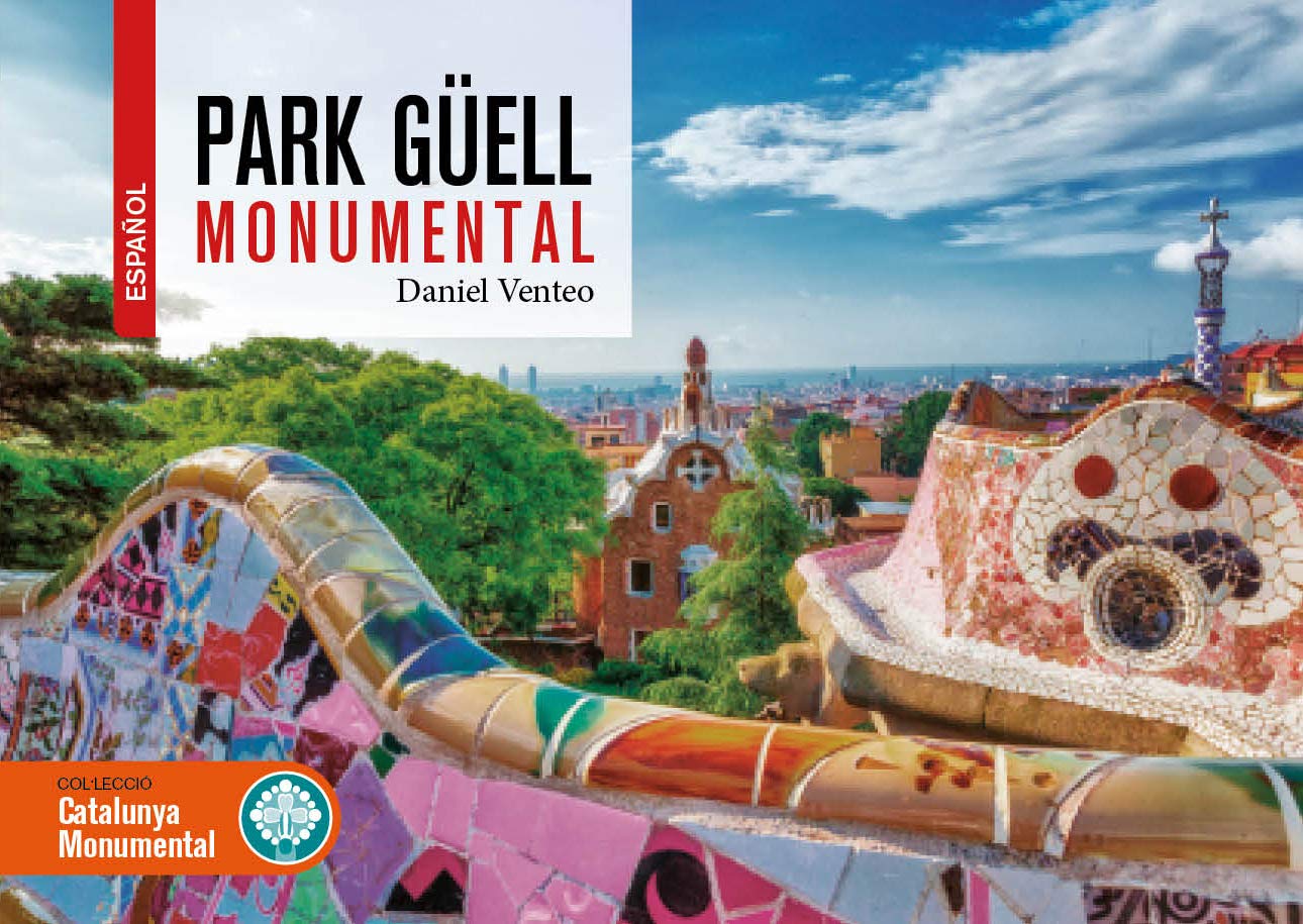 PARK GÜELL MONUMENTAL (CASTELLÀ) (Catalunya Monumental, Band 2) Books
