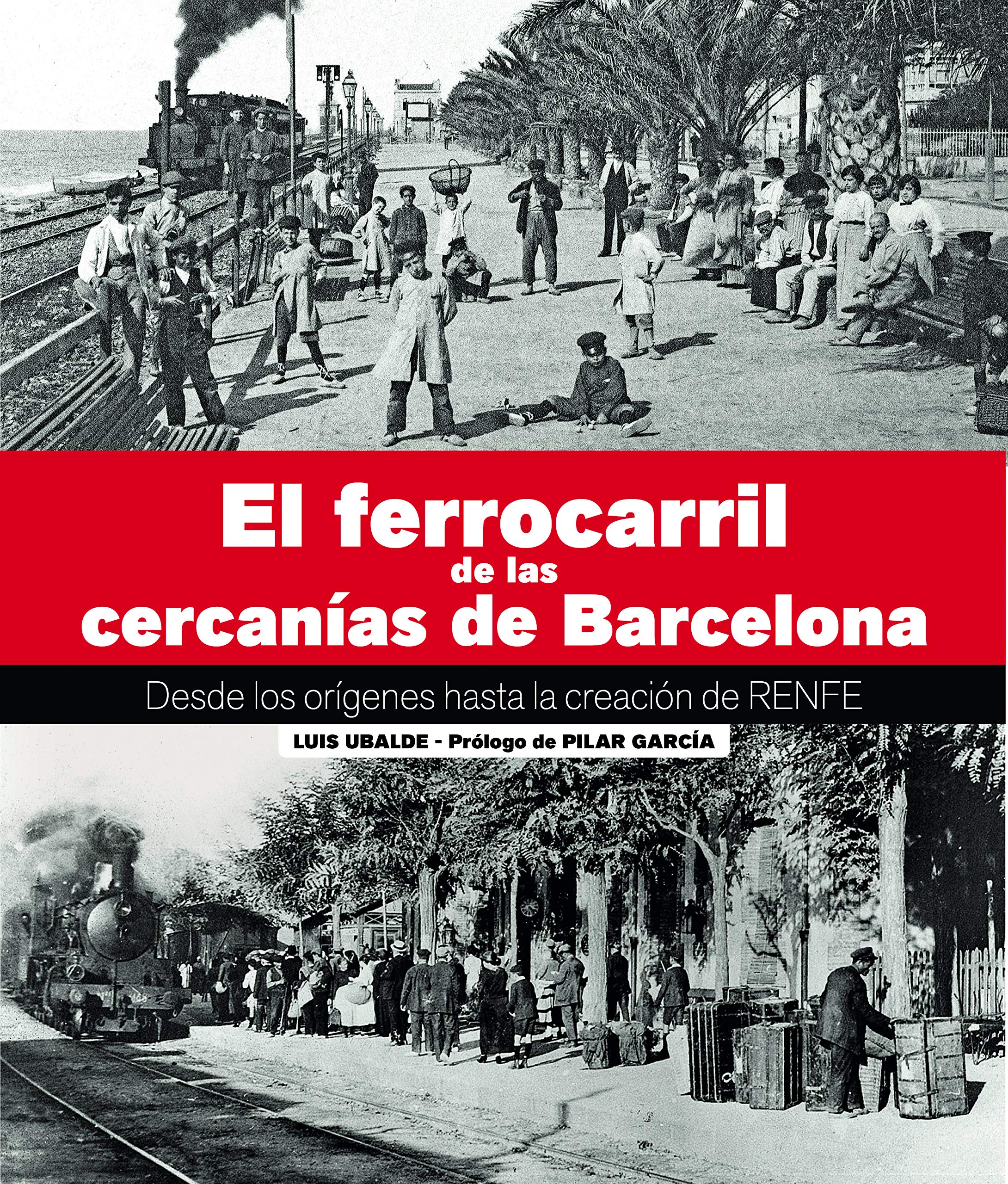 EL FERROCARRIL DE LAS CERCANIAS DE BARCELONA: Desde los orígenes hasta la creación de RENFE Film, Art & Culture