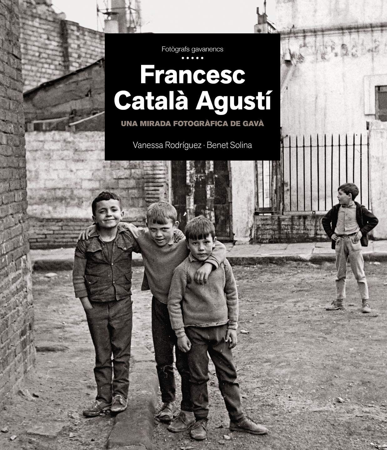 FRANCESC CATALÀ AGUSTÍ: Una Mirada Fotogràfica de Gavà Film, Art & Culture