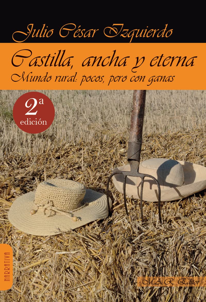 Castilla, ancha y eterna : mundo rural: pocos, pero con ganas Social Sciences