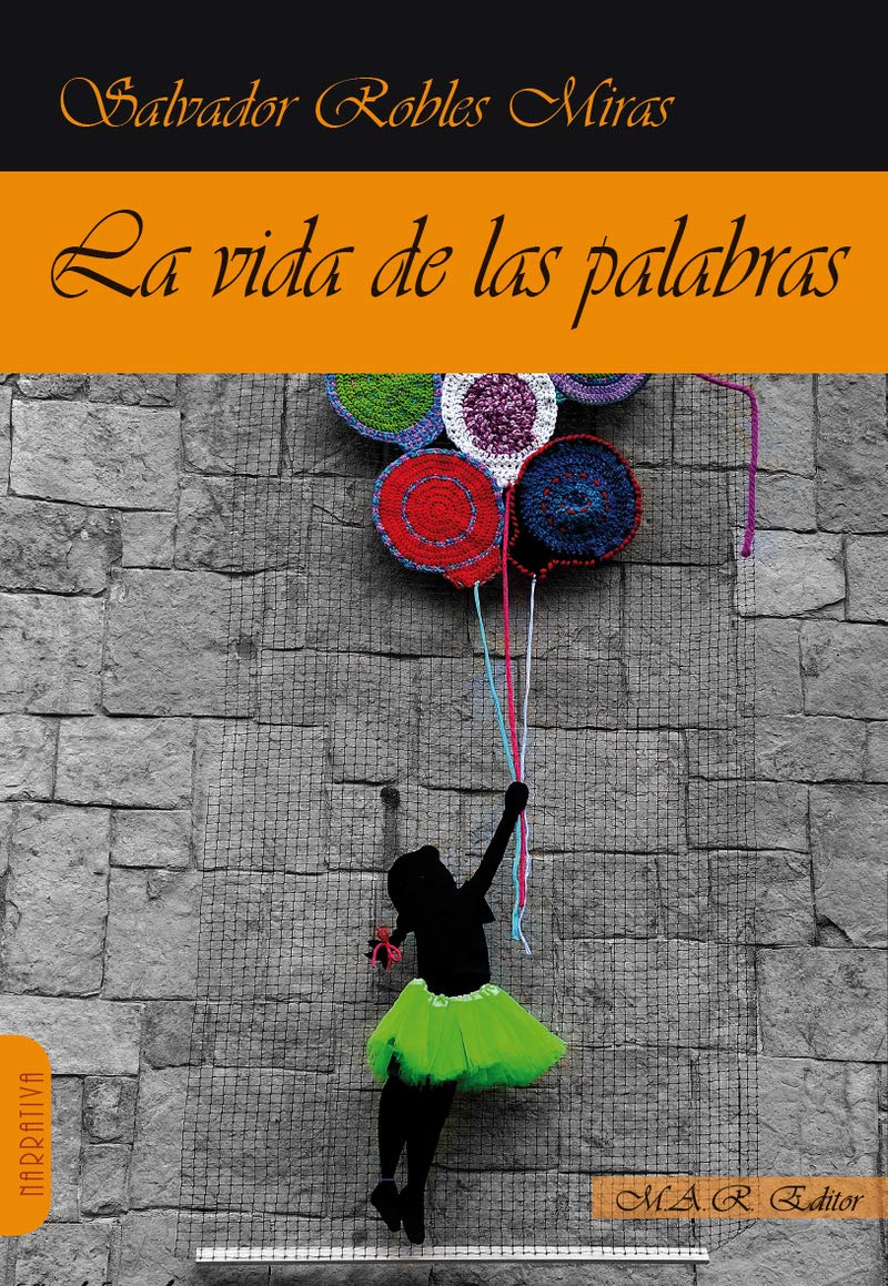 La vida de las palabras : 520 microcuentos y 19 cuentos book