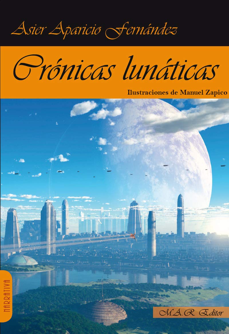 Crónicas lunáticas (Narrativa, Band 83) Books