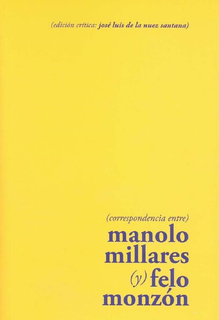 CORRESPONDENCIA ENTRE MANOLO MILLARES Y FELO MONZÓN Film, Art & Culture