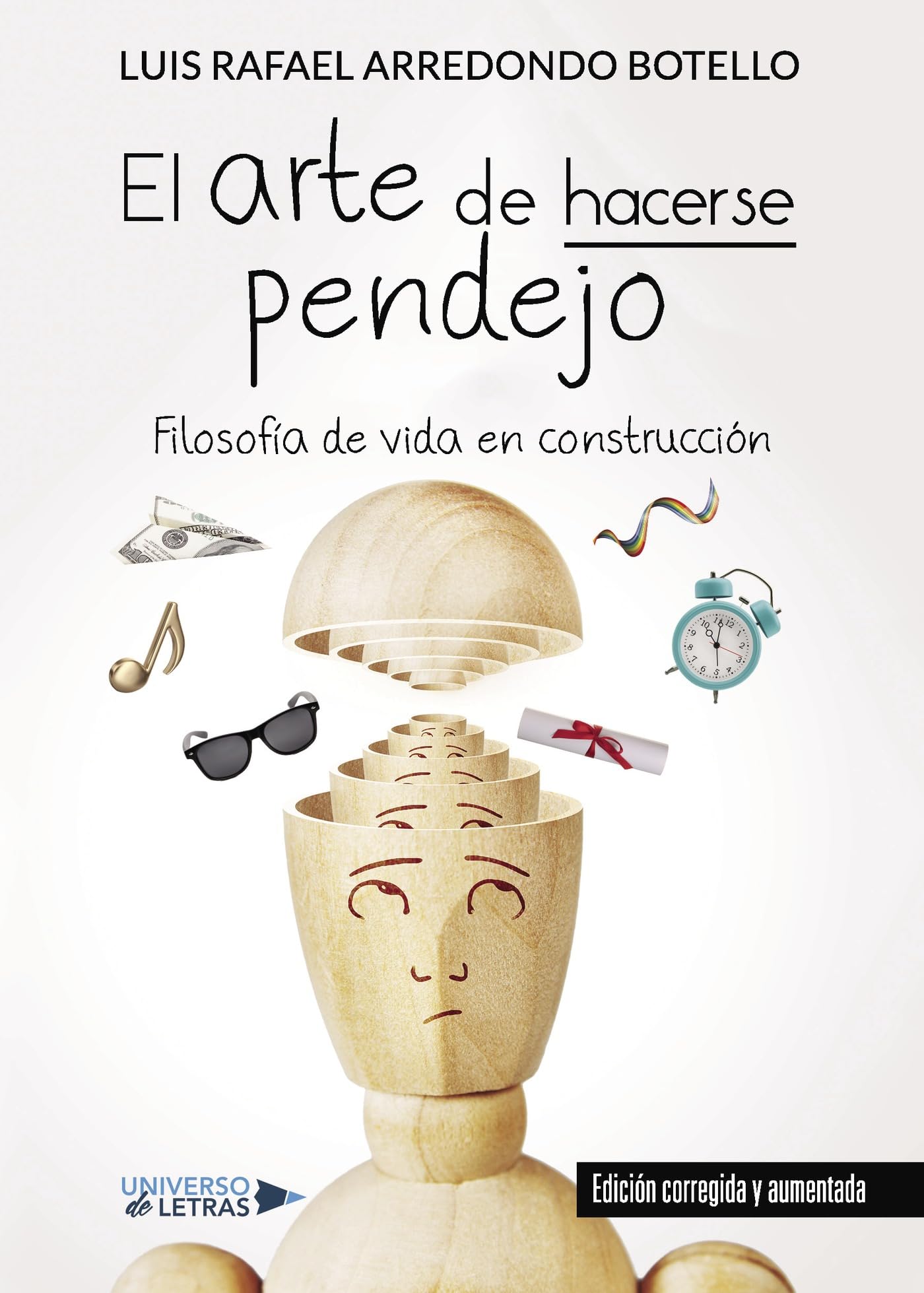 El arte de hacerse pendejo: Filosofía de vida en construcción Memories