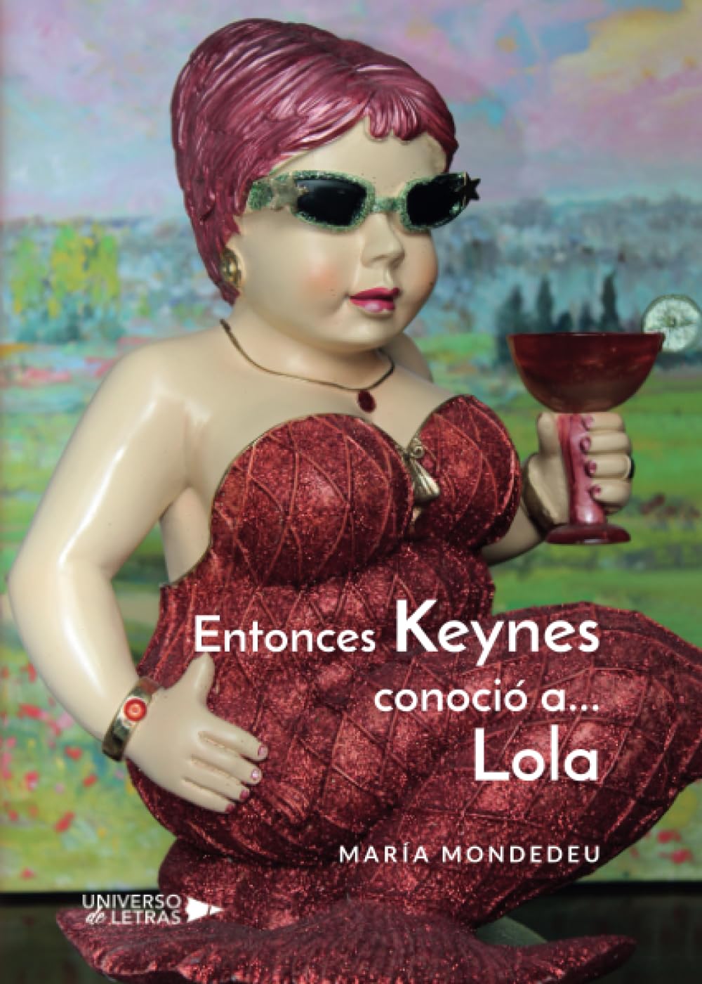Entonces Keynes conoció a... Lola Contemporary literature