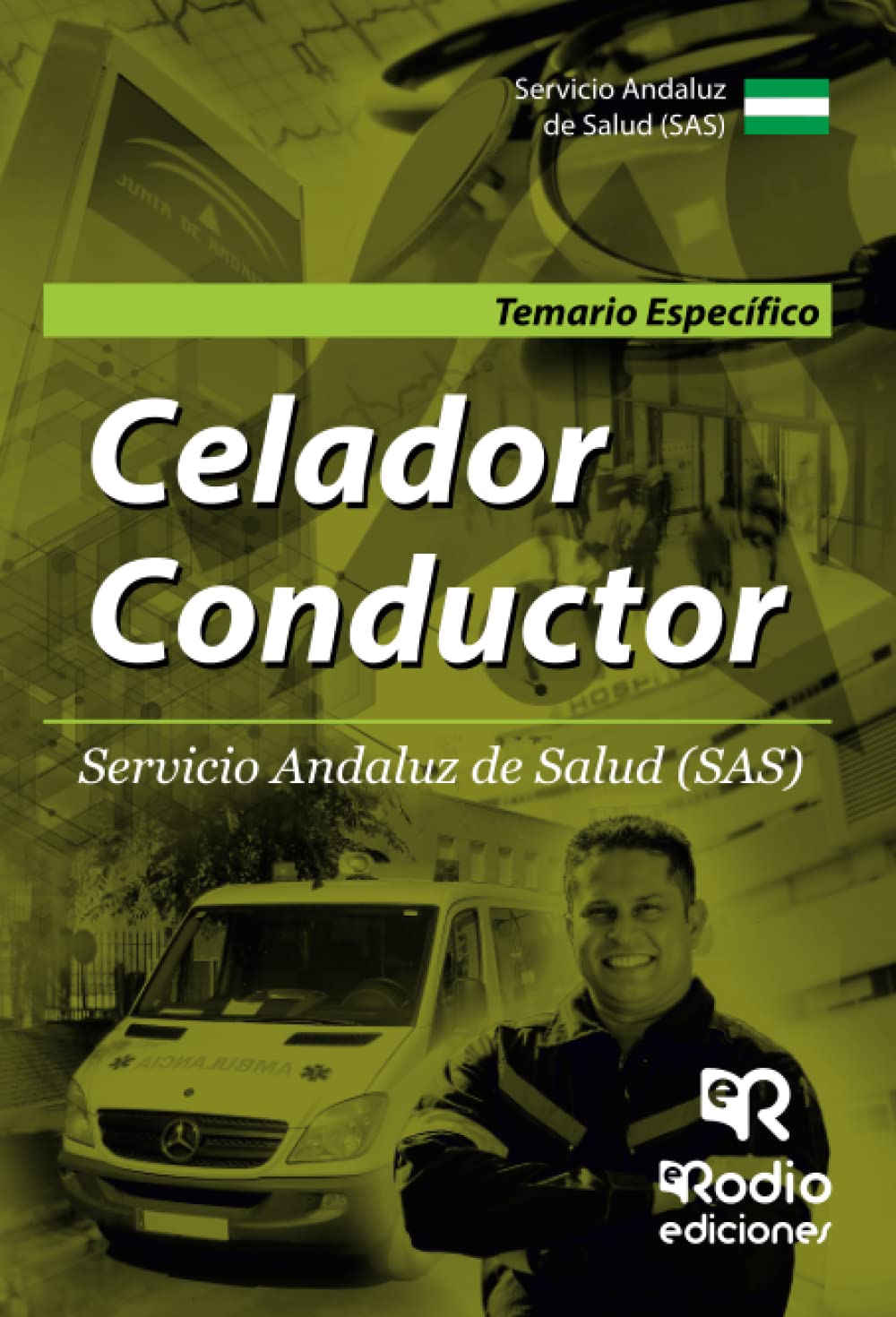 Celador Conductor. Servicio Andaluz de Salud (SAS). Temario Específico Business, Finance & Career