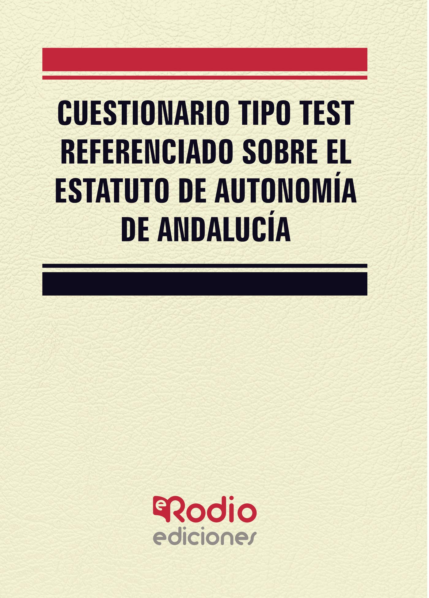 Cuestionario tipo test referenciado sobre el Estatuto de Autonomía de Andalucía book