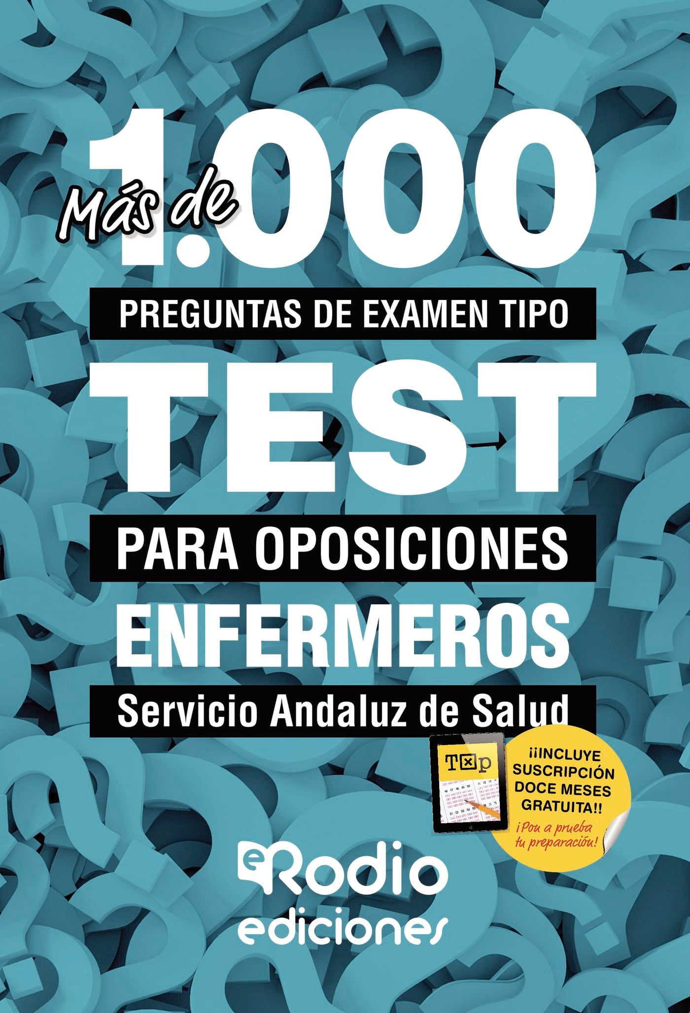 Más de 1.000 preguntas de examen tipo TEST para oposiciones. Enfermeros. Servicio Andaluz de Salud Business, Finance & Career