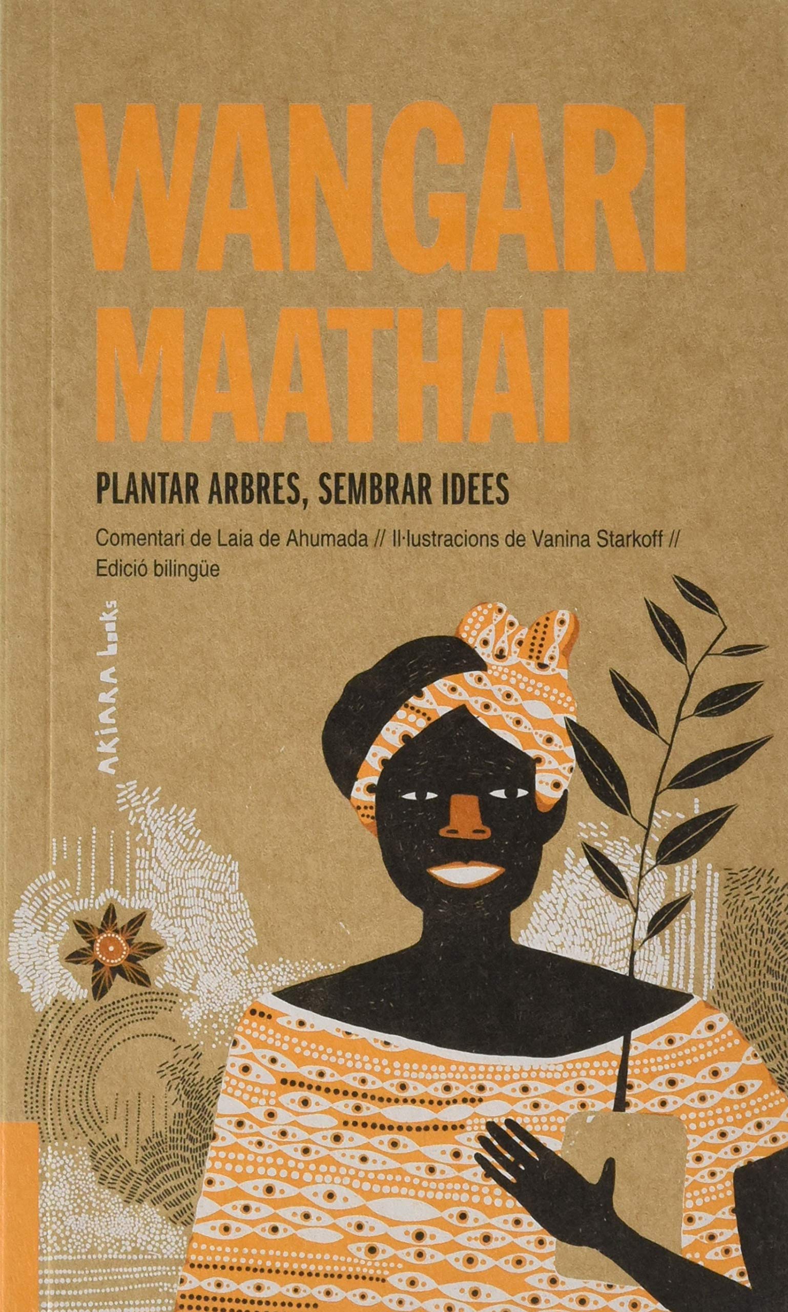 Wangari Maathai: Plantar arbres, sembrar idees book