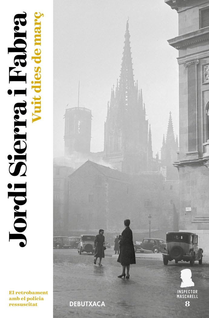Vuit dies de març (Inspector Mascarell 8): El retrobament amb el policia ressucitat (Narrativa, Band 8) Contemporary literature