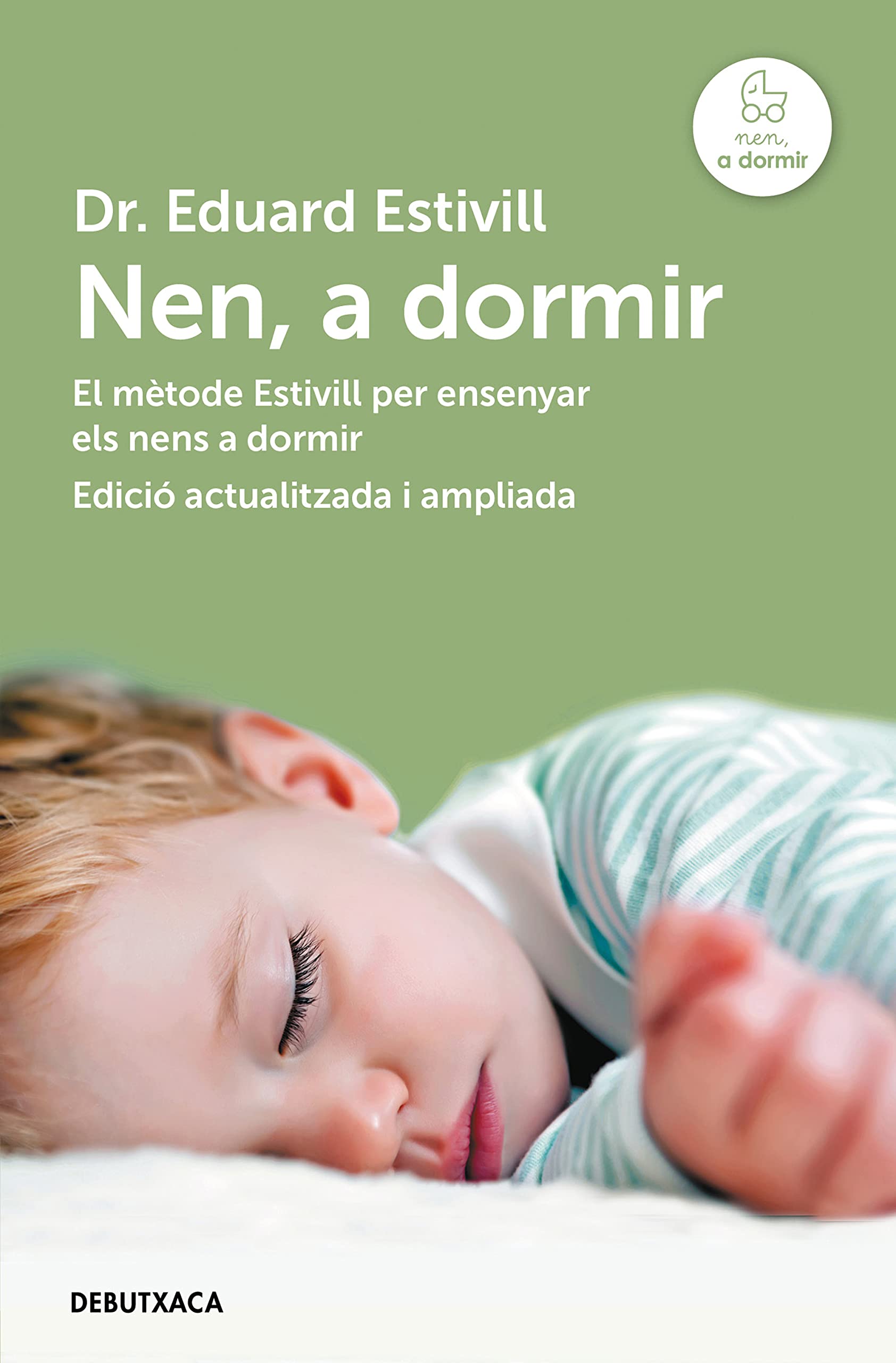 Nen, a dormir : el mètode Estivill per ensenyar els nens a dormir (Narrativa) Psychology