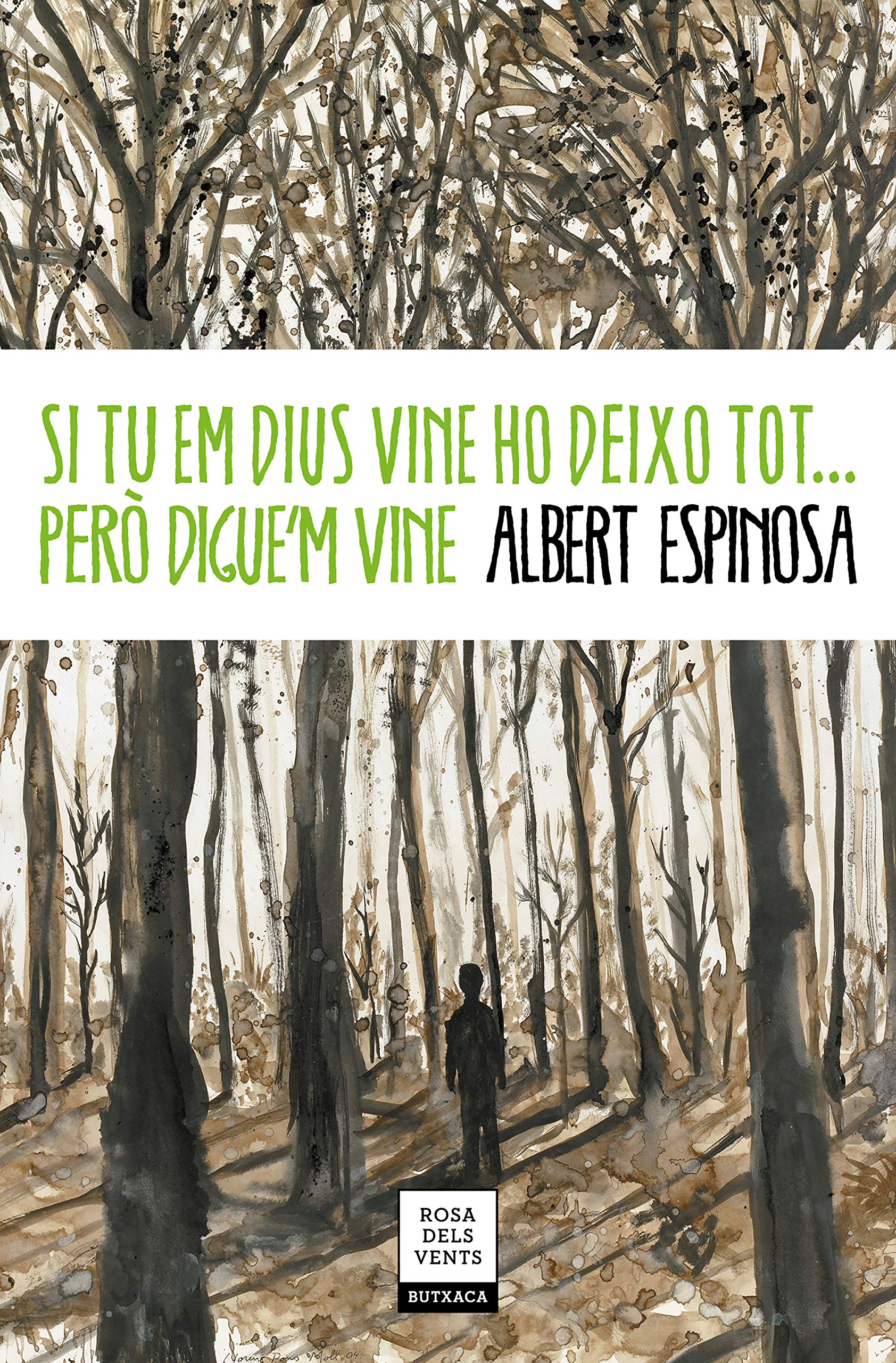 Si tu em dius vine ho deixo tot-- però digue'm vine Contemporary literature