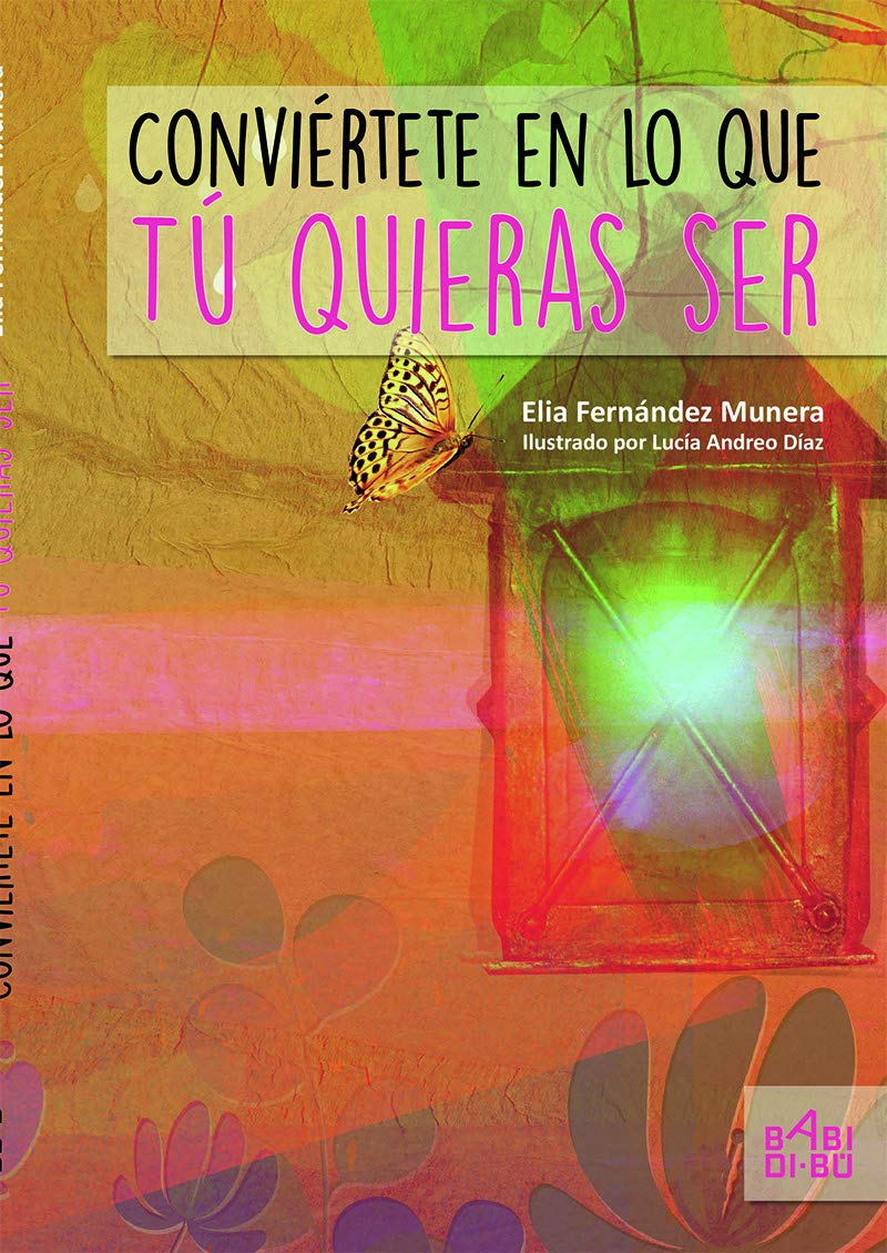 Conviértete en lo que tú quieras ser book