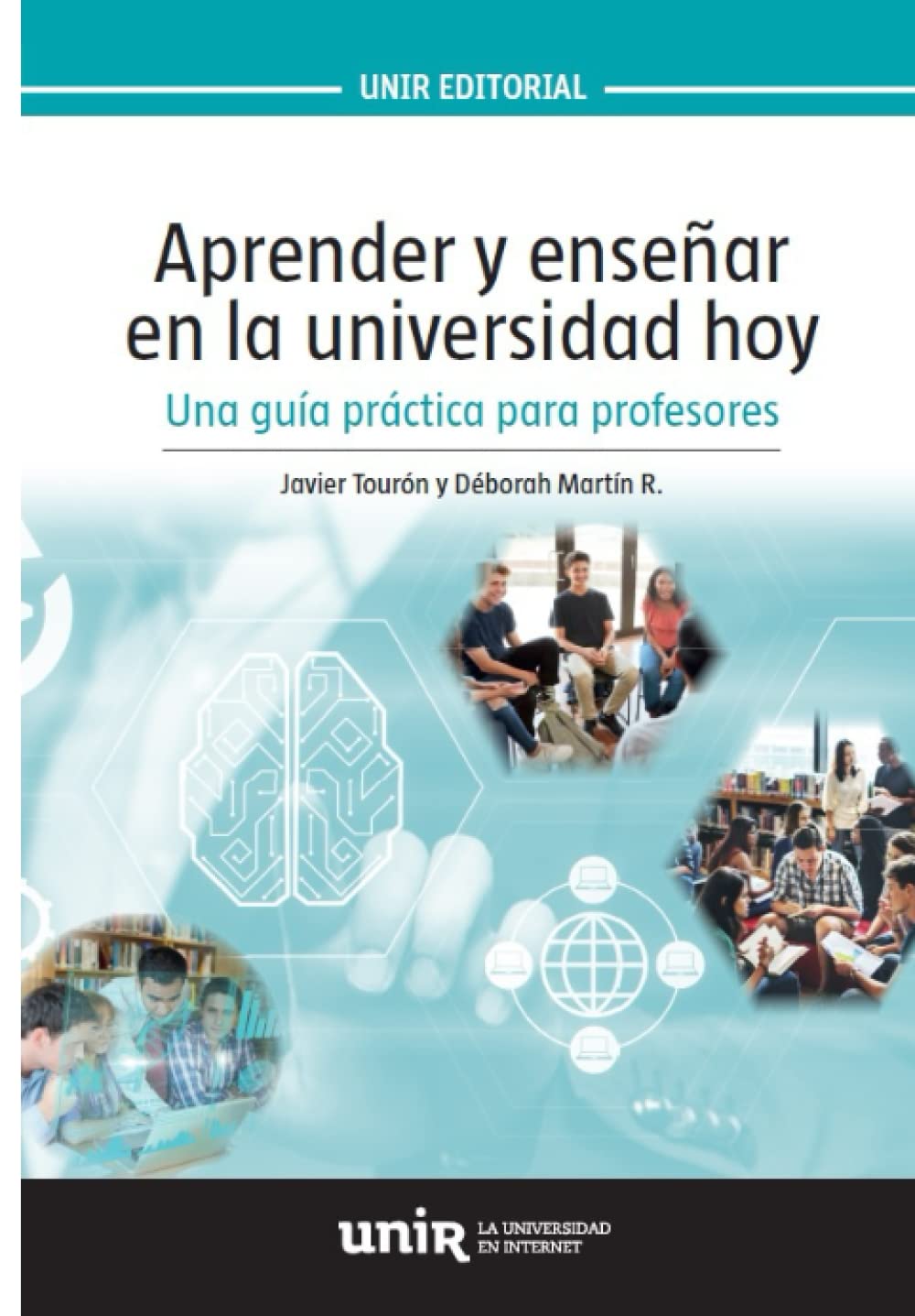 Aprender y enseñar en la universidad hoy : guía práctica para profesores Learning & Reference