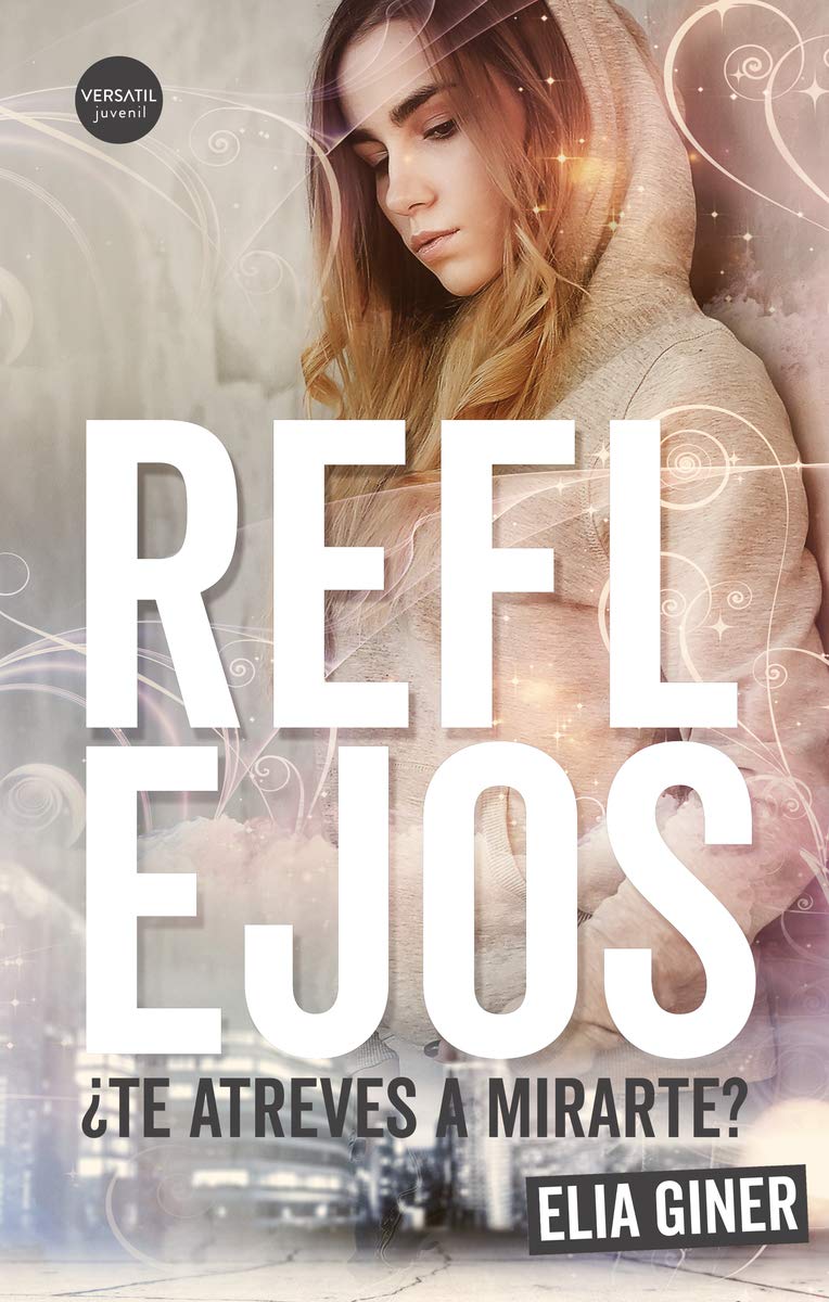 Reflejos. ¿Te atreves a mirarte? (Versátil Juvenil) Social Sciences