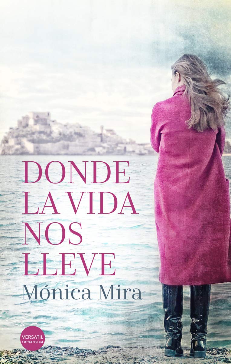 Donde la vida nos lleve (Versátil Romántica) Contemporary literature
