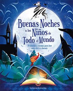 Buenas noches a los niños de todo el mundo: 70 fábulas y cuentos para leer antes de ir a dormir book