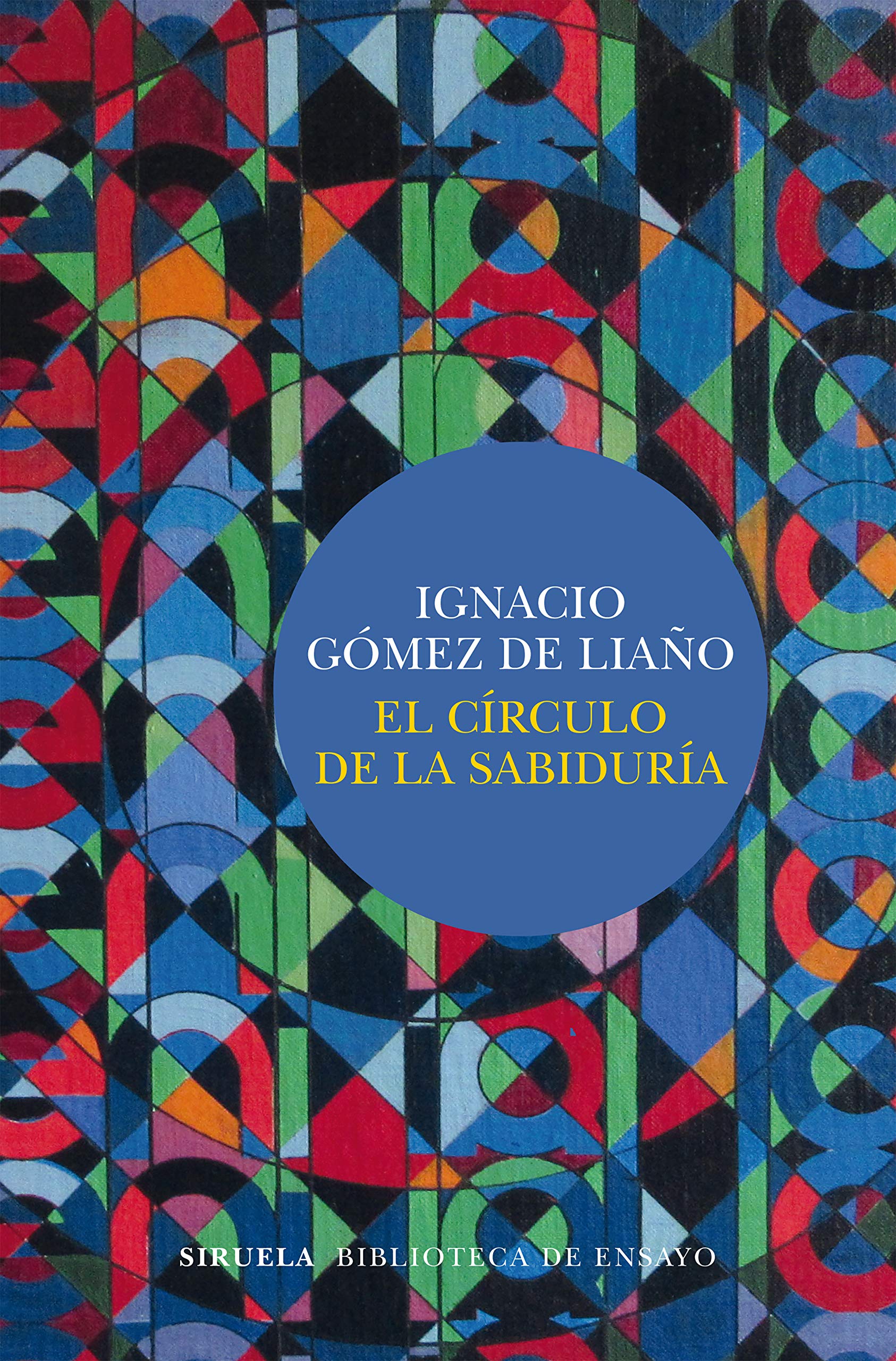 El círculo de la sabiduría (Biblioteca de Ensayo / Serie mayor, Band 100) Social Sciences
