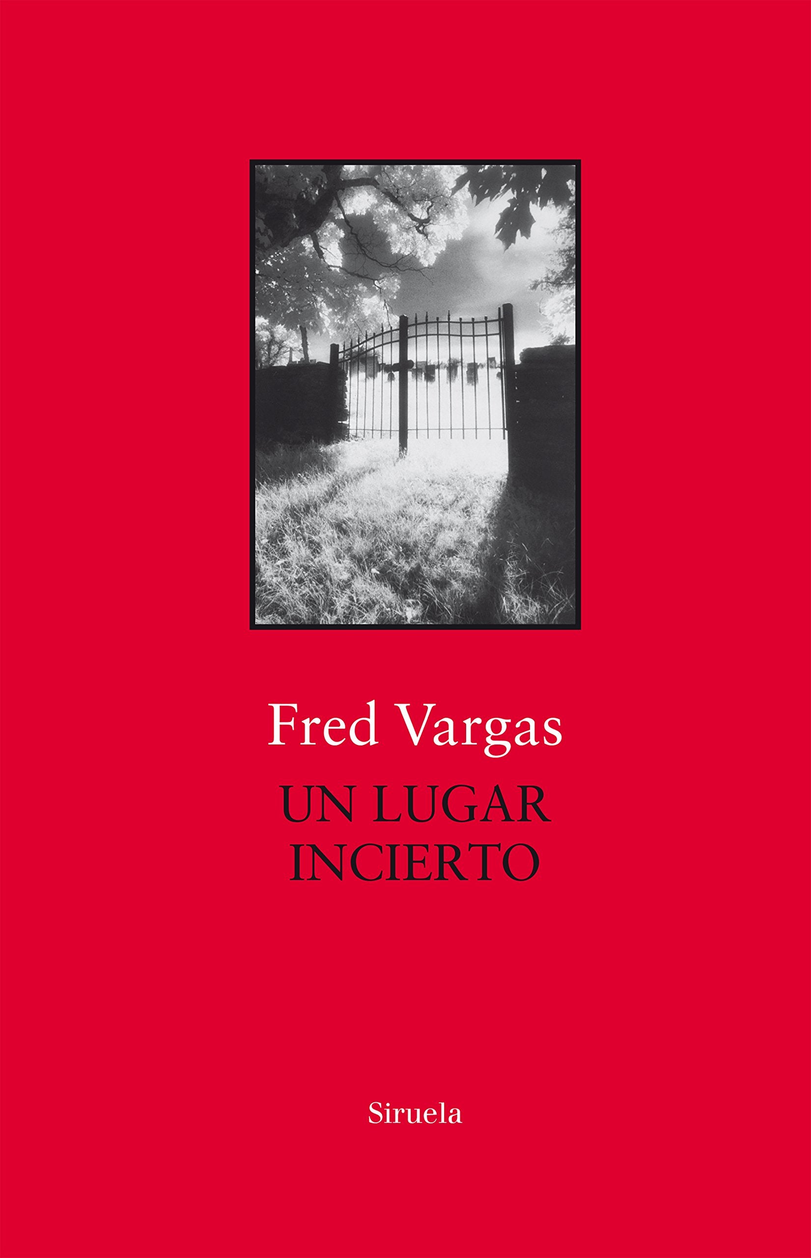 Un lugar incierto (Biblioteca Fred Vargas, Band 6) Contemporary literature