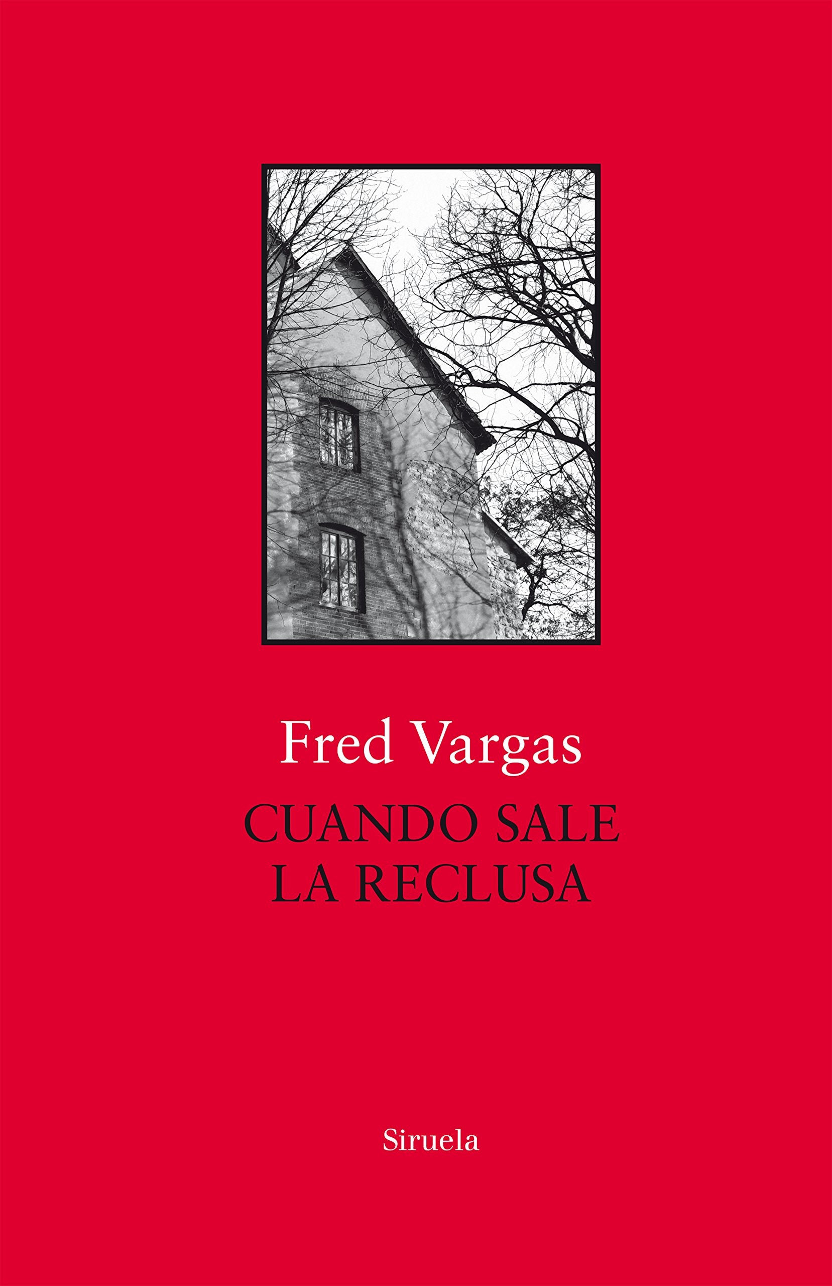 Cuando sale la reclusa (Biblioteca Fred Vargas, Band 9) Contemporary literature