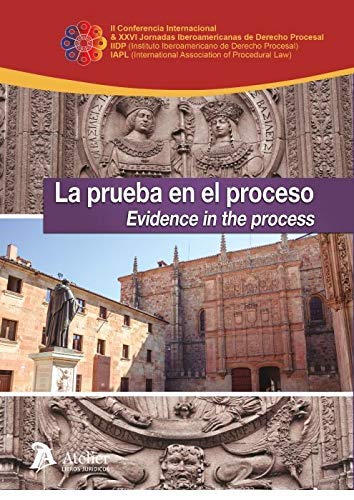 La prueba en el proceso. Evidence in the process Law