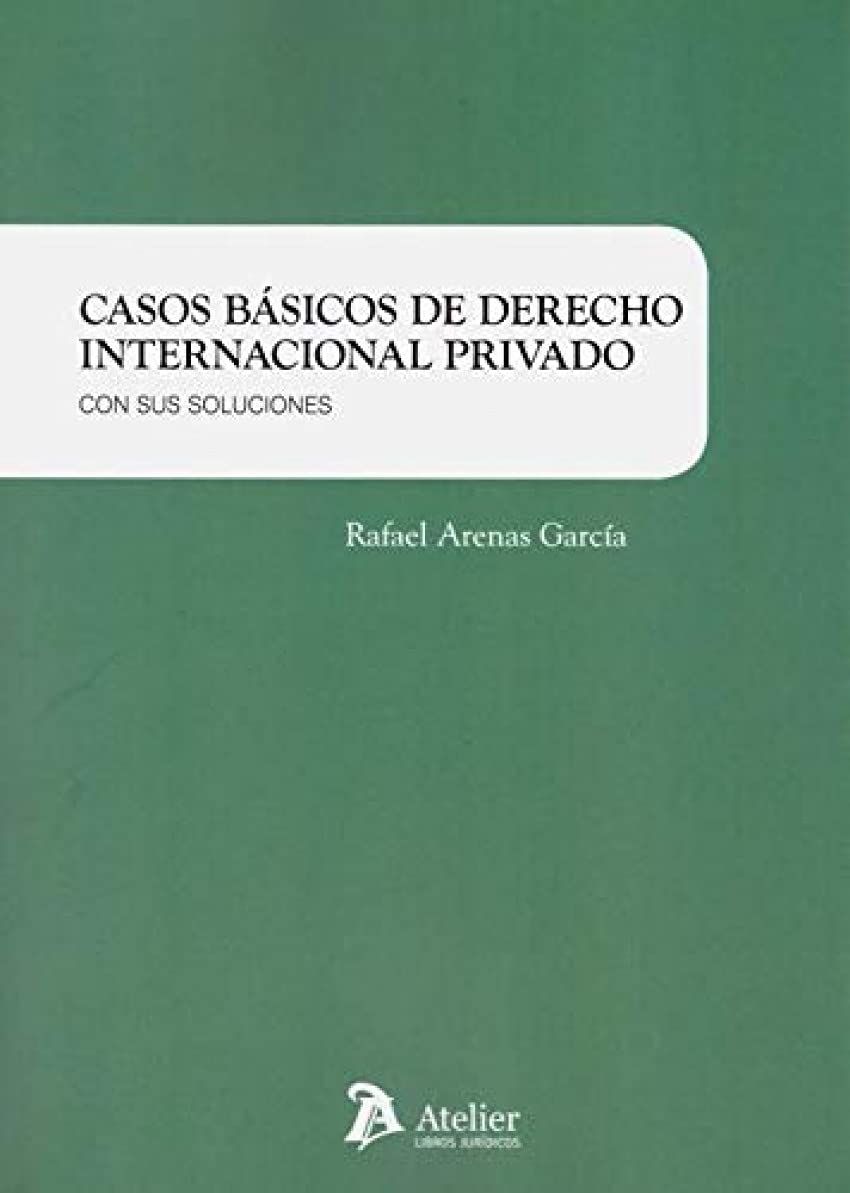 Casos básicos de Derecho internacional privado.: Con soluciones Books