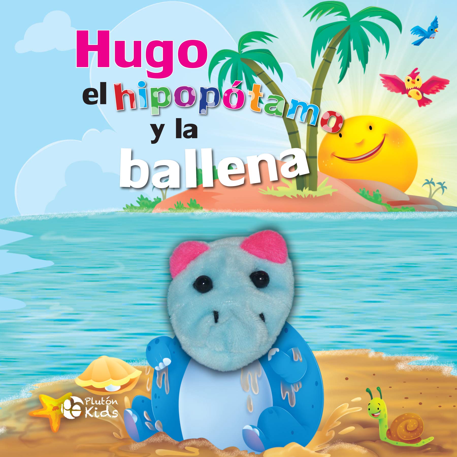 HUGO EL HIPOPOTAMO Y LA BALLENA (COLECCION PLUTON KIDS, Band 1) Books
