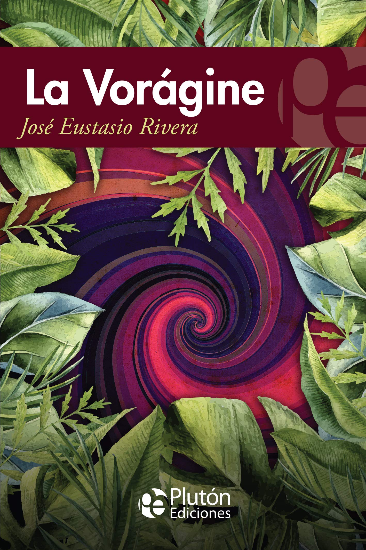 Product Image: La Vorágine (Colección Eterna, Band 1)