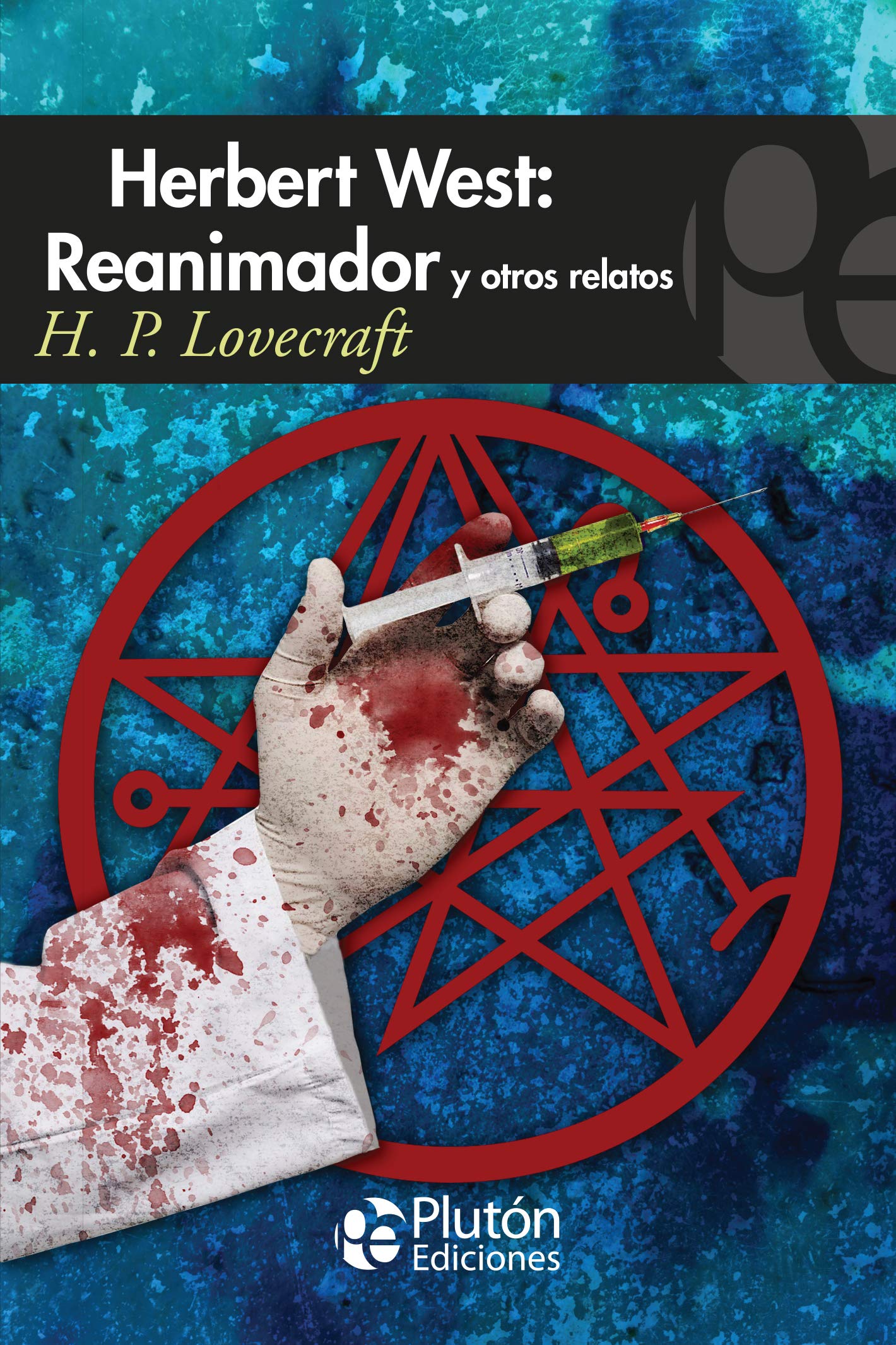 Herbert West: Reanimador y otros relatos book