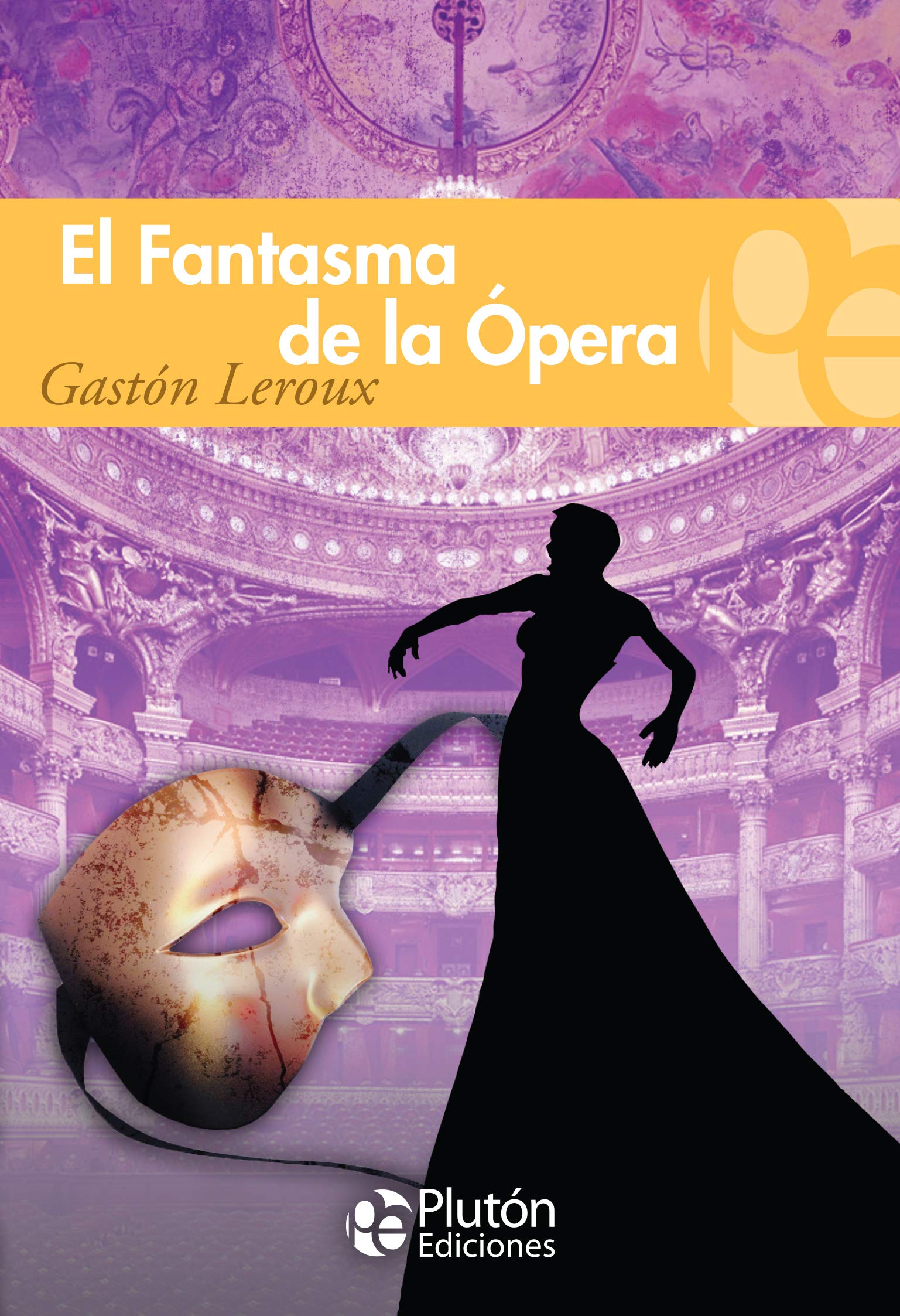 El Fantasma de la Ópera (Colección Grandes Clásicos, Band 1) Classics
