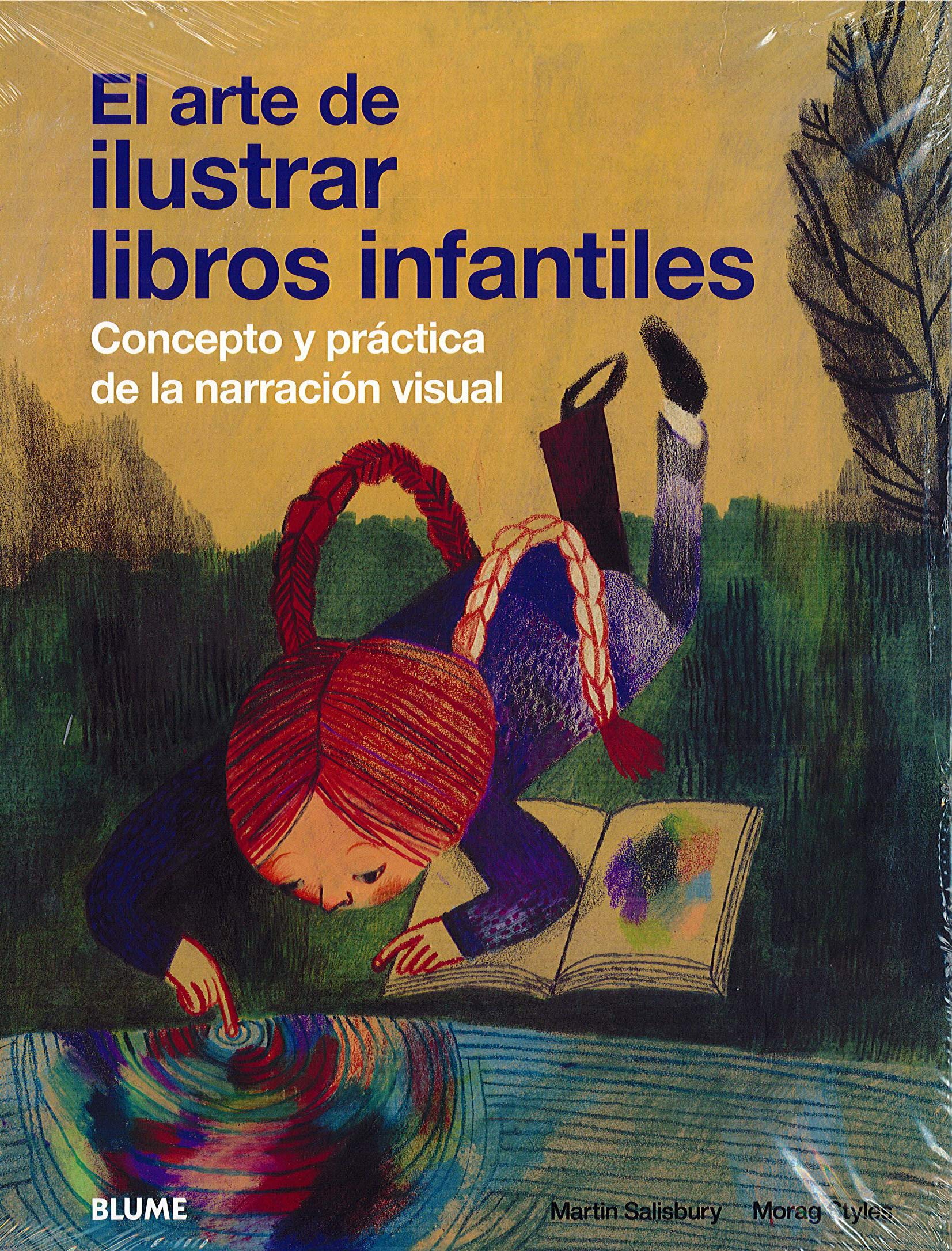 El arte de ilustrar libros infantiles : concepto y práctica de la narración visual book