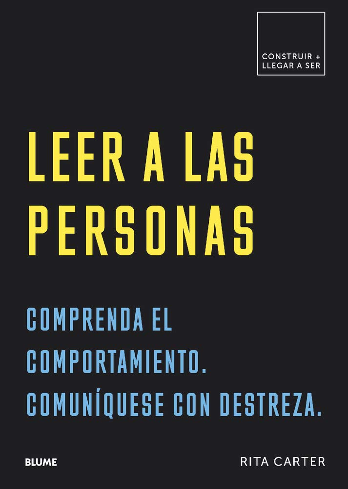 Leer a Las Personas: Comprenda El Comportamiento. Comuníquese Con Destreza. (Construir + llegar a ser) Business, Finance & Career