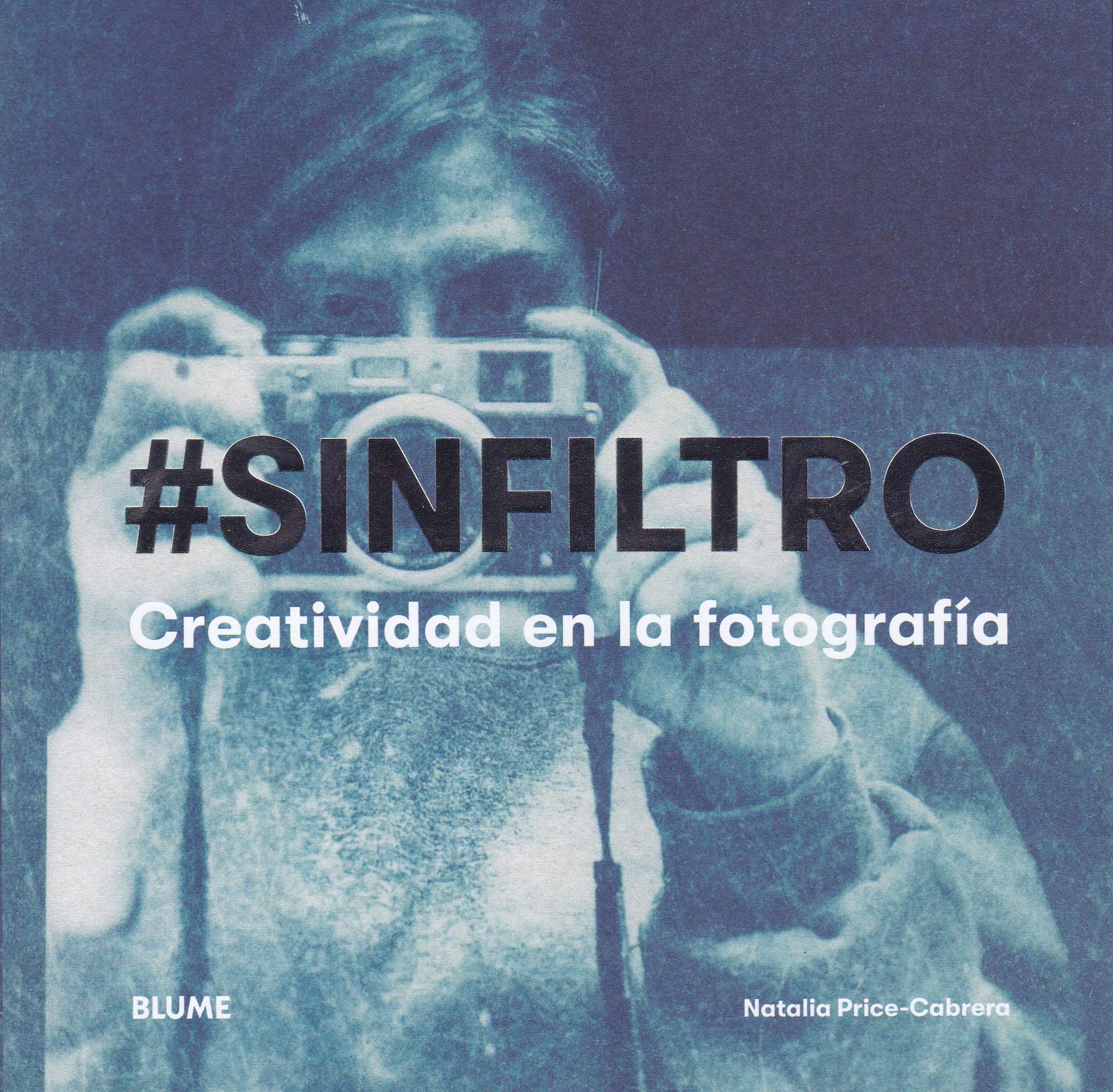 Sin Filtro: Creatividad en la fotografía Photography