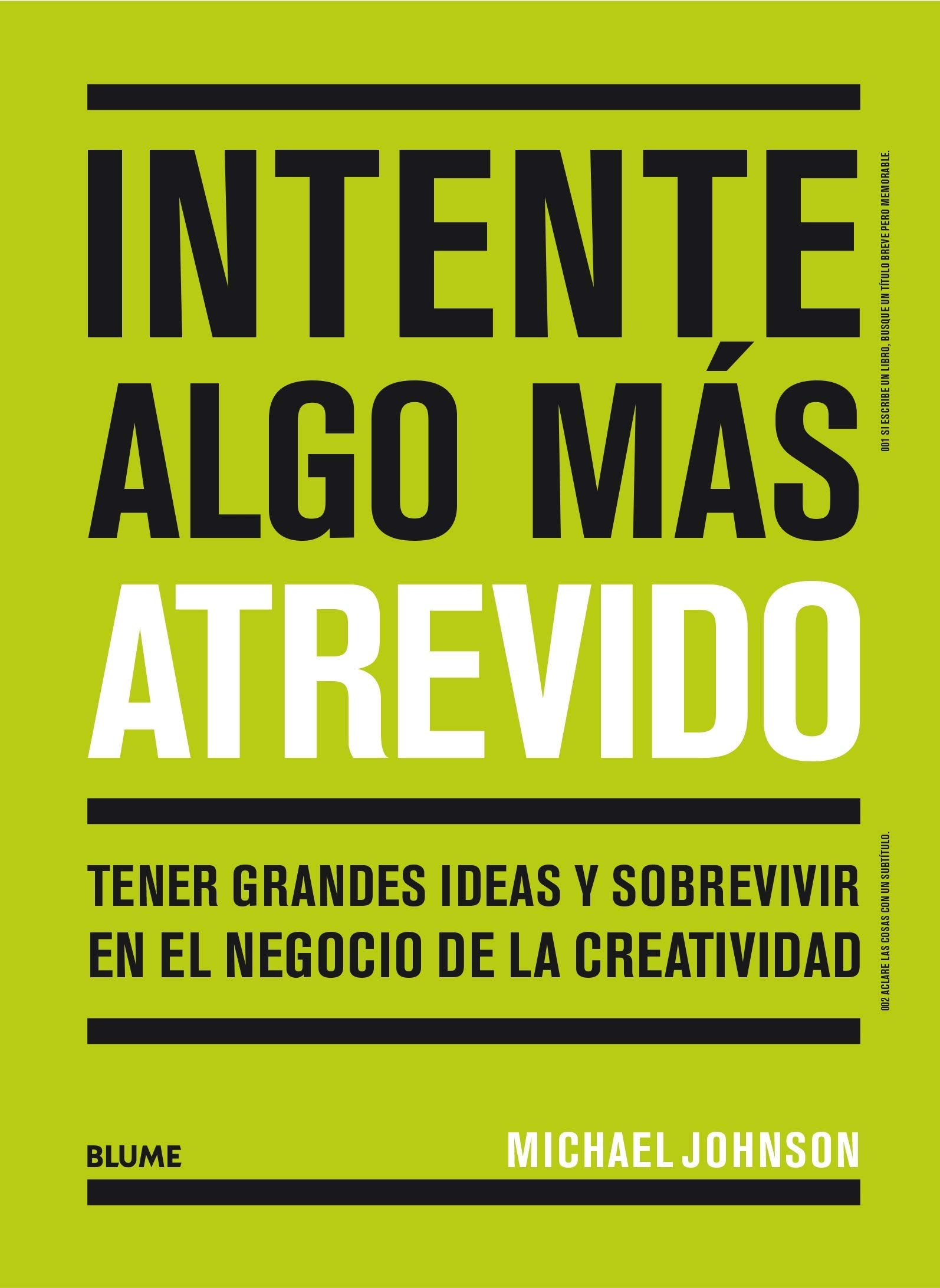 Intente algo más atrevido: Tener grandes ideas y sobrevivir en el negocio de la creatividad Business, Finance & Career