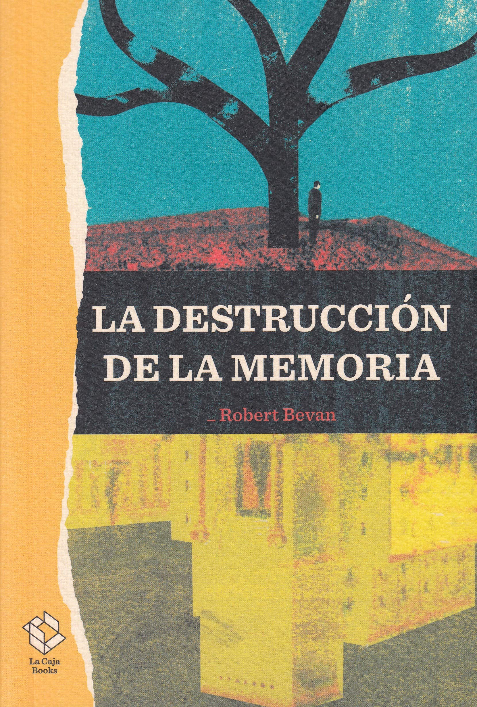 La destrucción de la memoria (Caja Alta, Band 3) Social Sciences