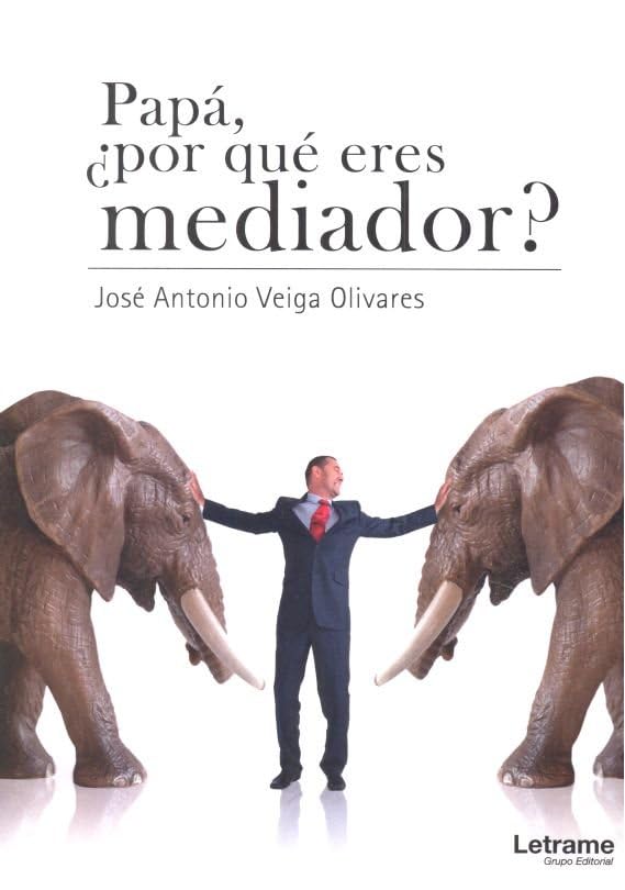 Papá, ¿por qué eres mediador? (Autoayuda, Band 1) Learning & Reference