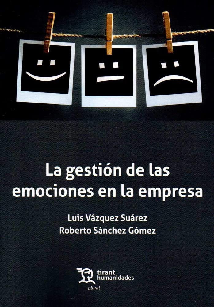 La gestión de las emociones en la empresa (Plural, Band 1) Business, Finance & Career