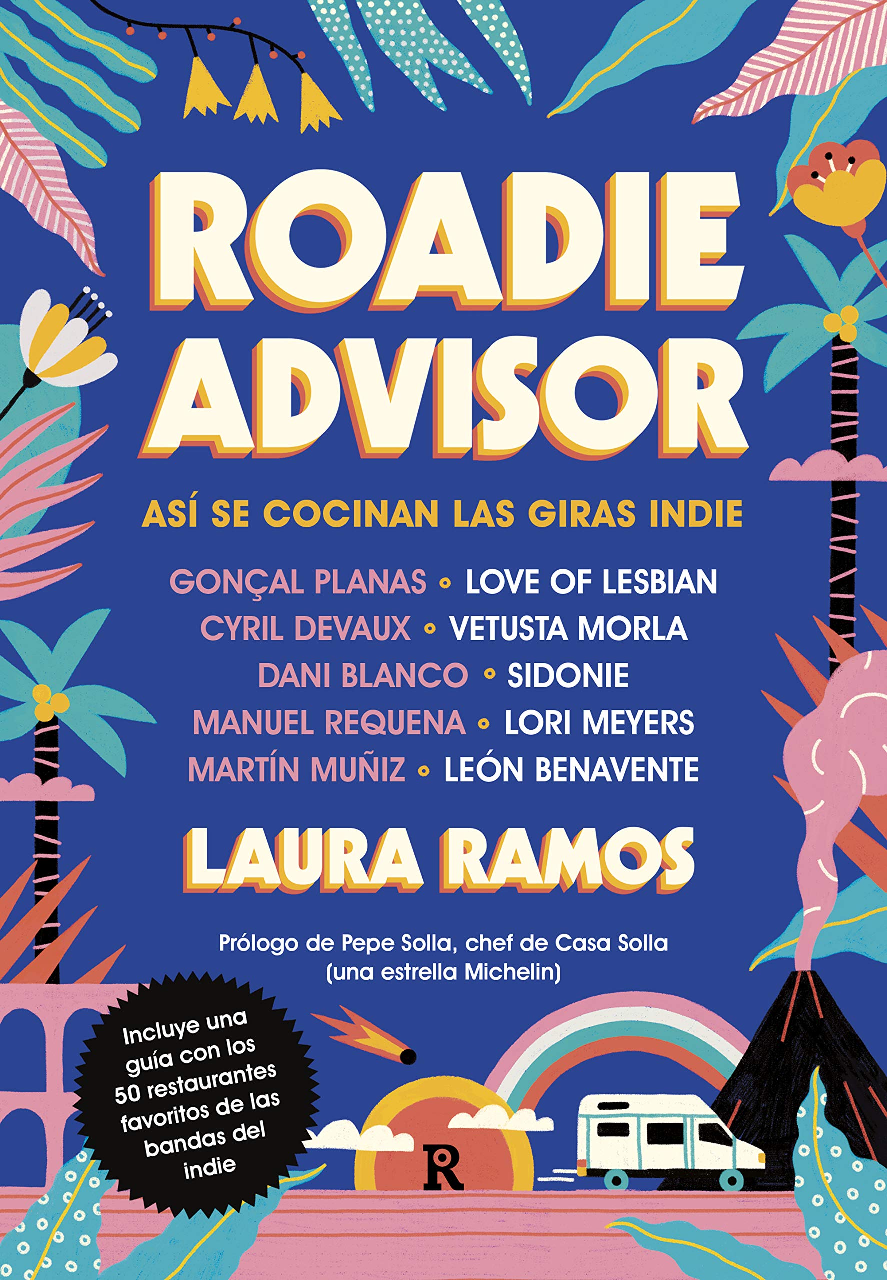 Roadieadvisor: Así se cocinan las giras indie (Reservoir Narrativa) Pop culture