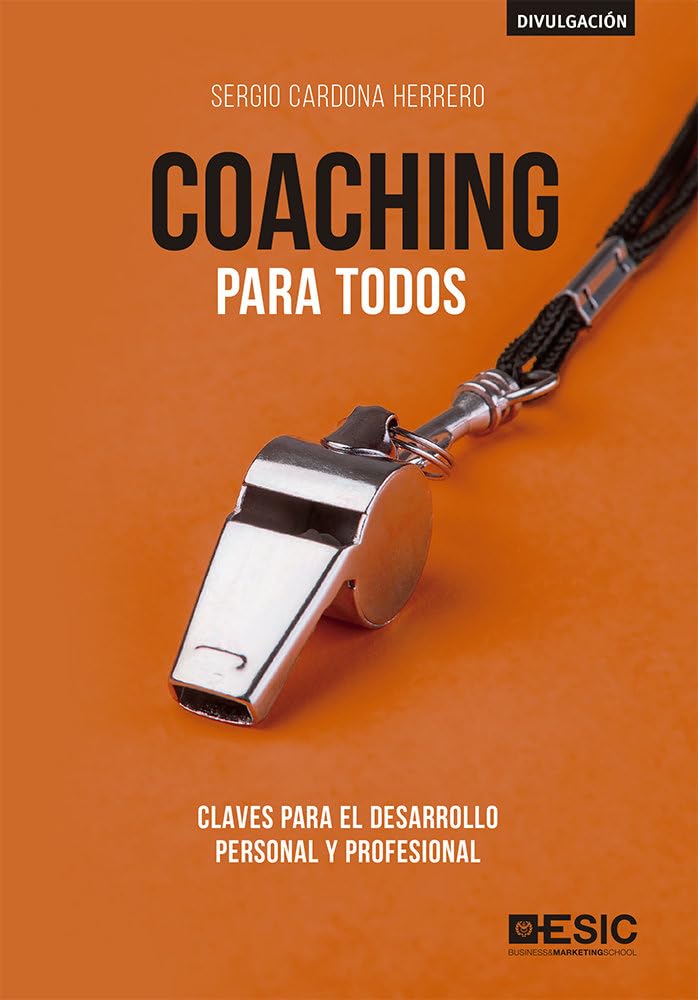 Coaching para todos : claves para el desarrollo personal y profesional Business, Finance & Career