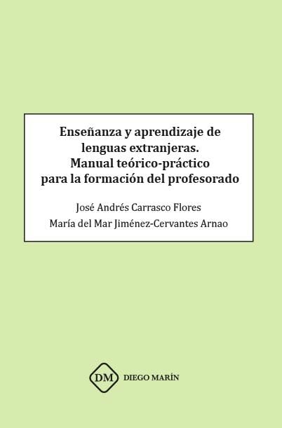 ENSEÑANZA Y APRENDIZAJE DE LENGUAS EXTRANJERAS. MANUAL TEORICO-PRACTICO PARA LA FORMACION DEL PROFESORADO book