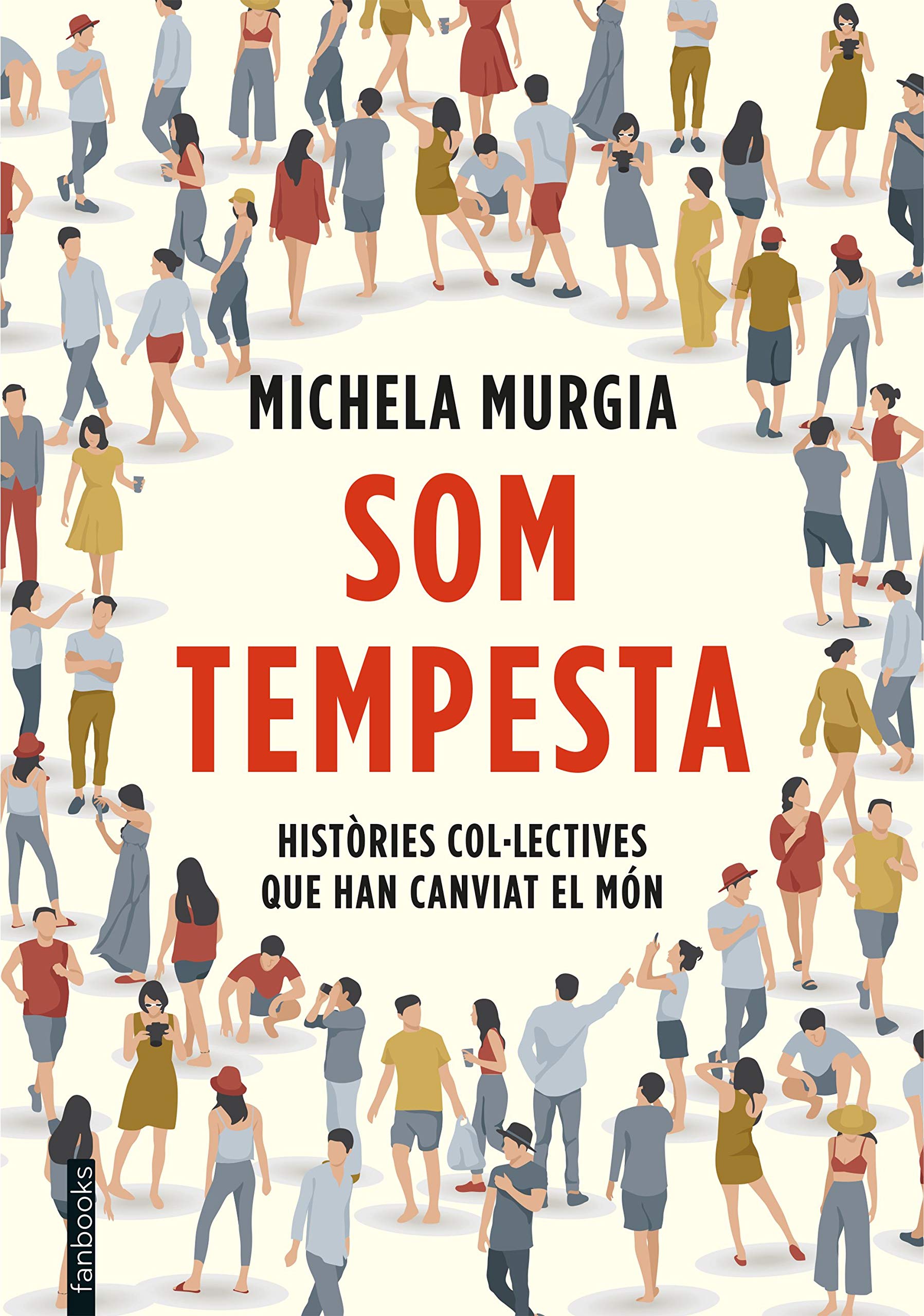 Som tempesta: Històries col.lectives que han canviat el món (Ficció) Fiction