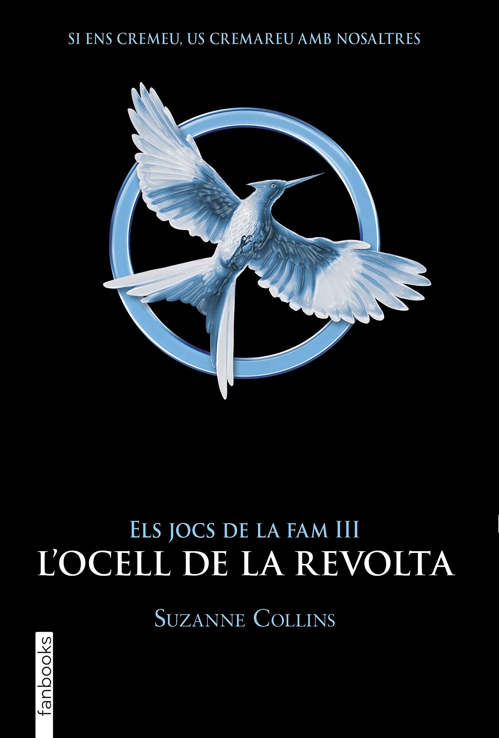Els Jocs de la Fam III. L'ocell de la revolta (Ficció, Band 3) Fantasy & Sci-Fi Books