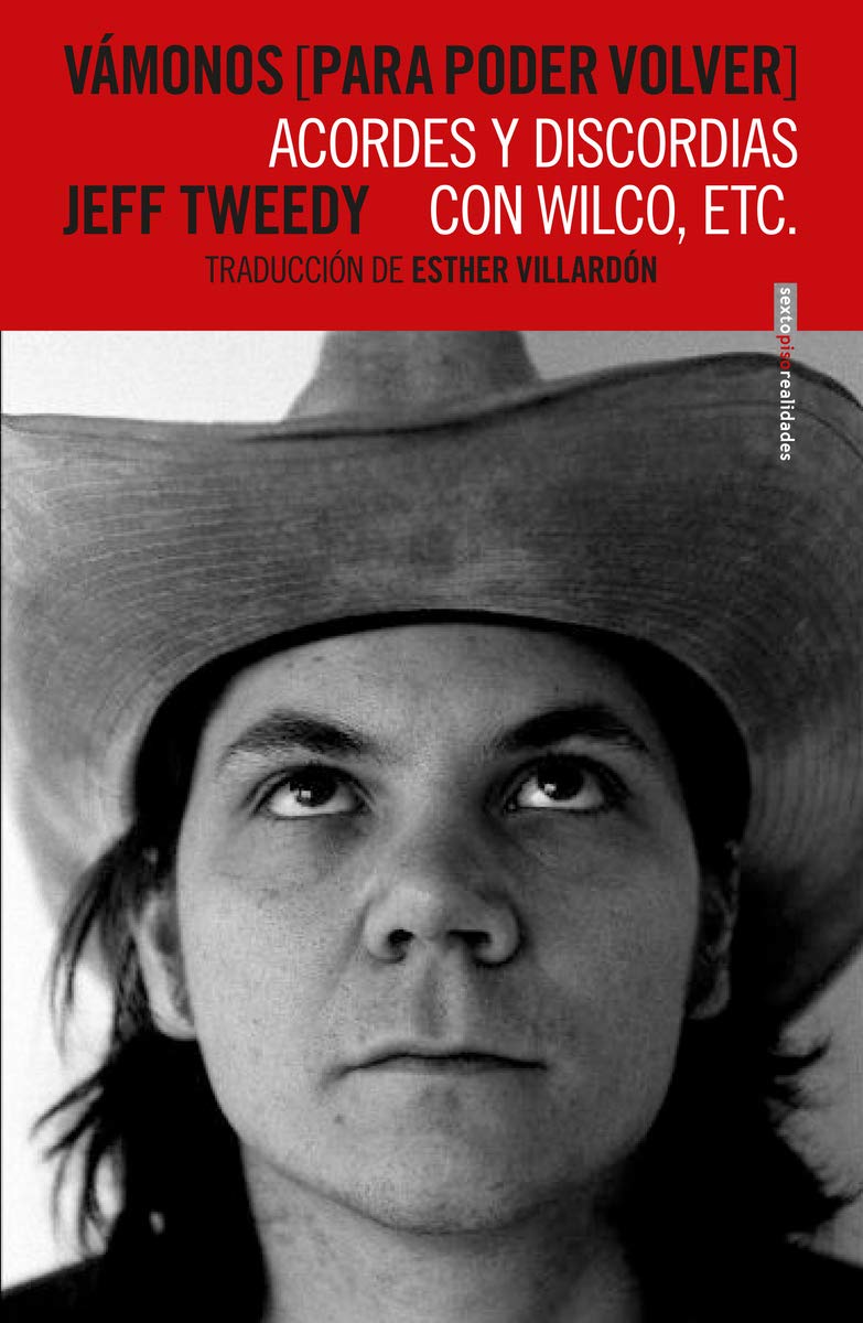 Vámonos [para poder volver] : acordes y discordias con Wilco, etc Books