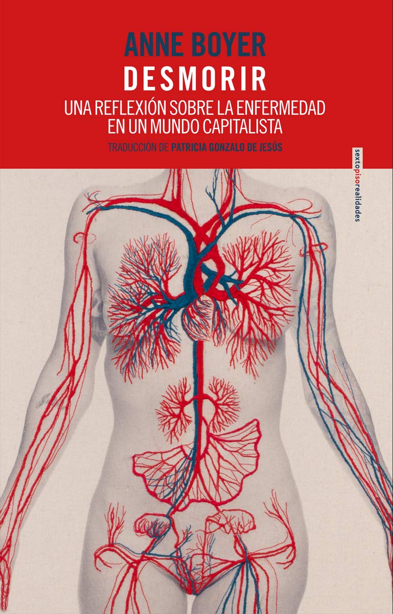 Desmorir: Una reflexión sobre la enfermedad en un mundo capitalista Art & Literature