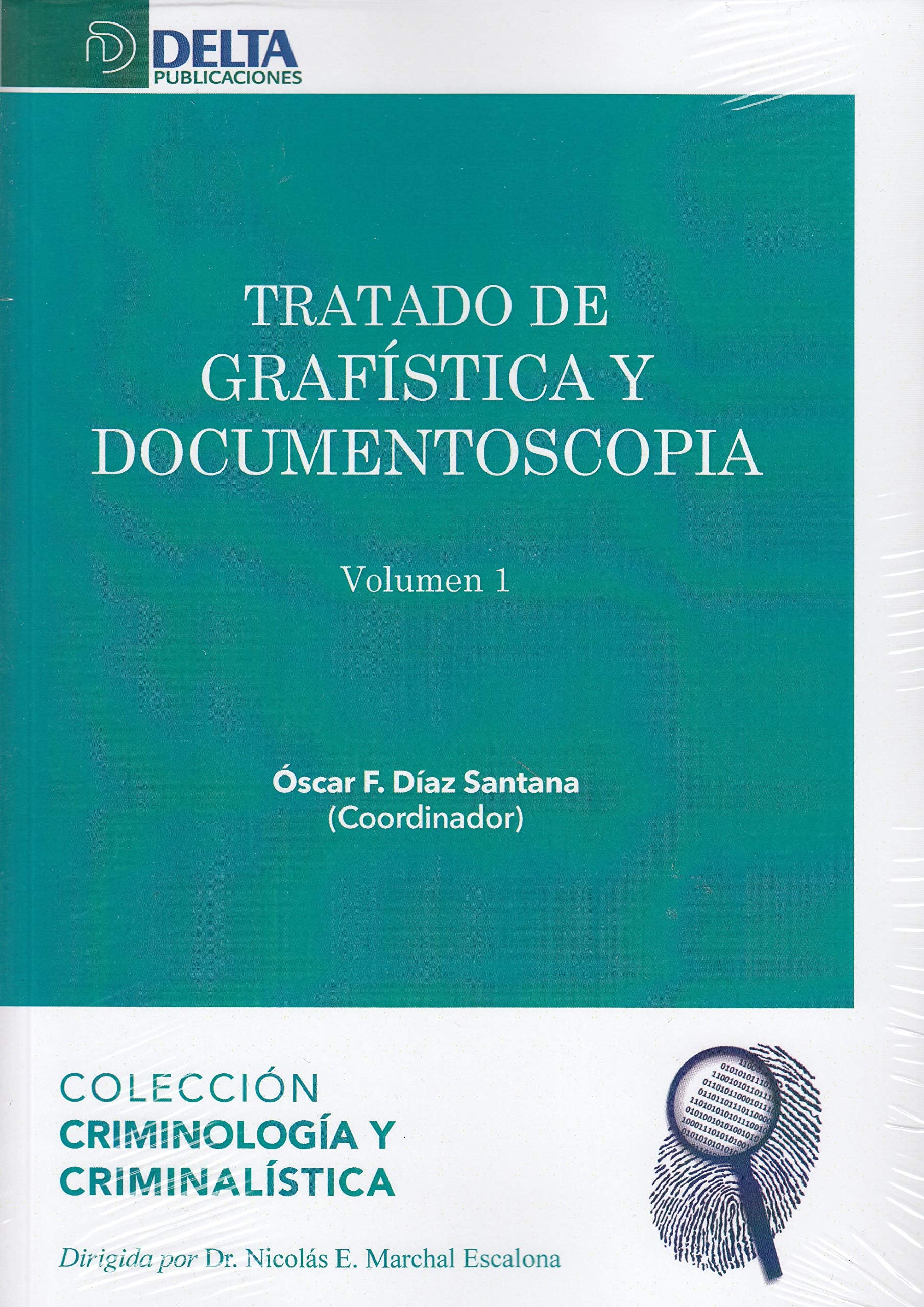 TRATADO DE GRAFISTICA Y DOCUMENTOSCOPIA (2 VOL): VOL.1. PARTE TEORICA (COLECCIÓN CRIMINOLOGÍA Y CRIMINALÍSTICA Serie Criminalística, Band 1) Medicine