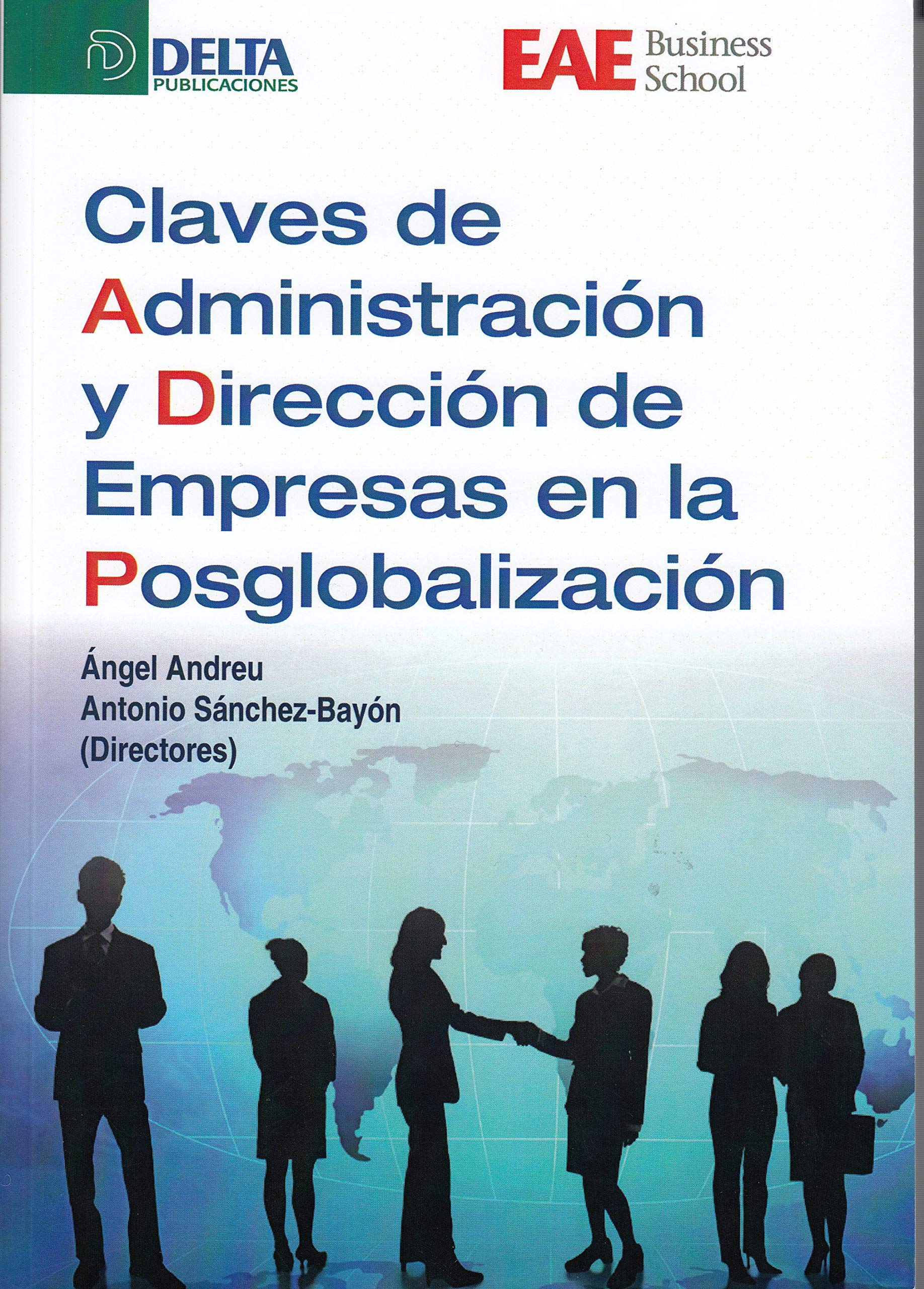 Claves de la Administración y Dirección de Empresas en la Posglobalización Business, Finance & Career
