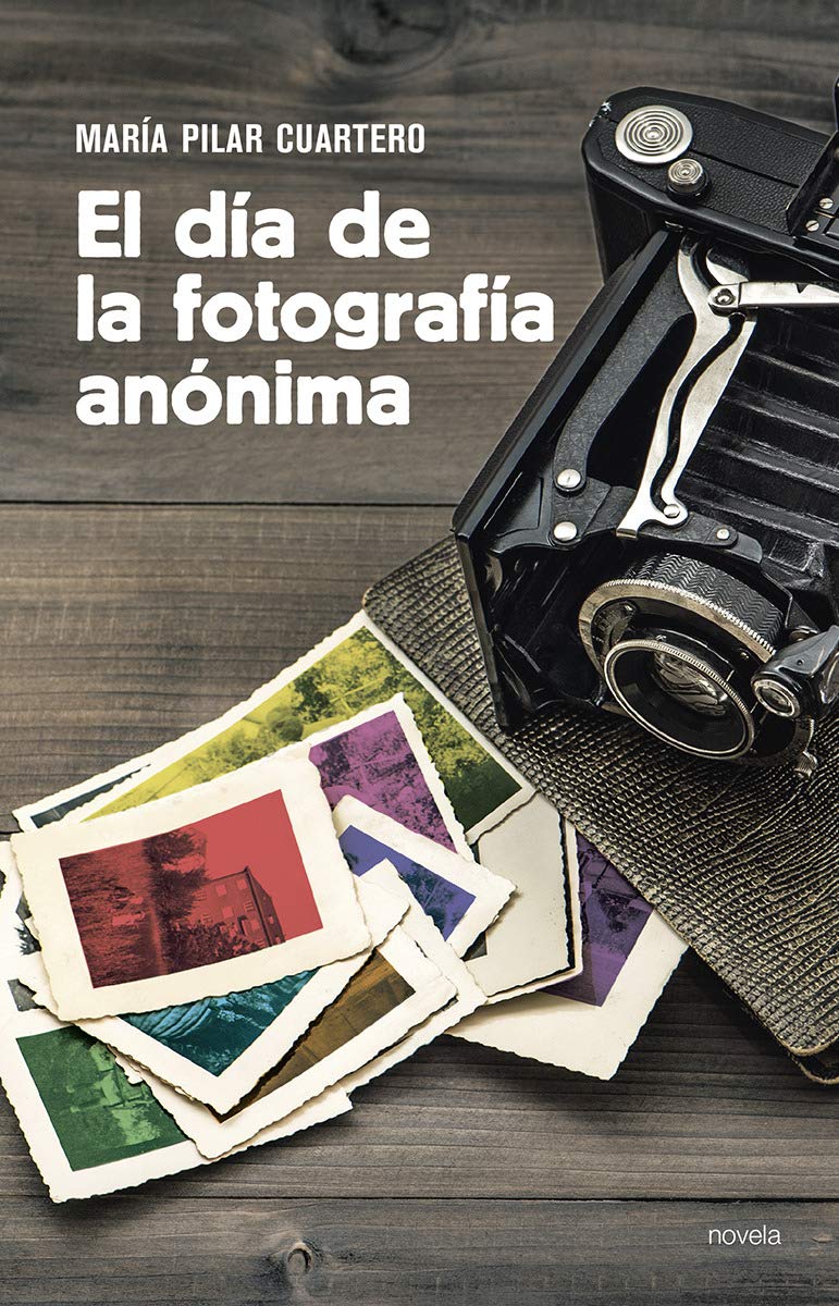 El día de la fotografía anónima (Incipit, Band 386) Contemporary literature