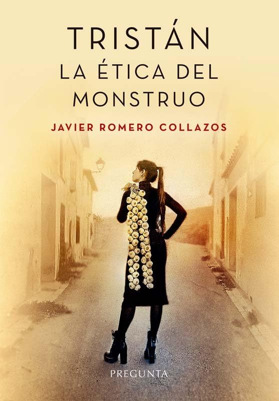 Tristán. La ética del monstruo Contemporary literature