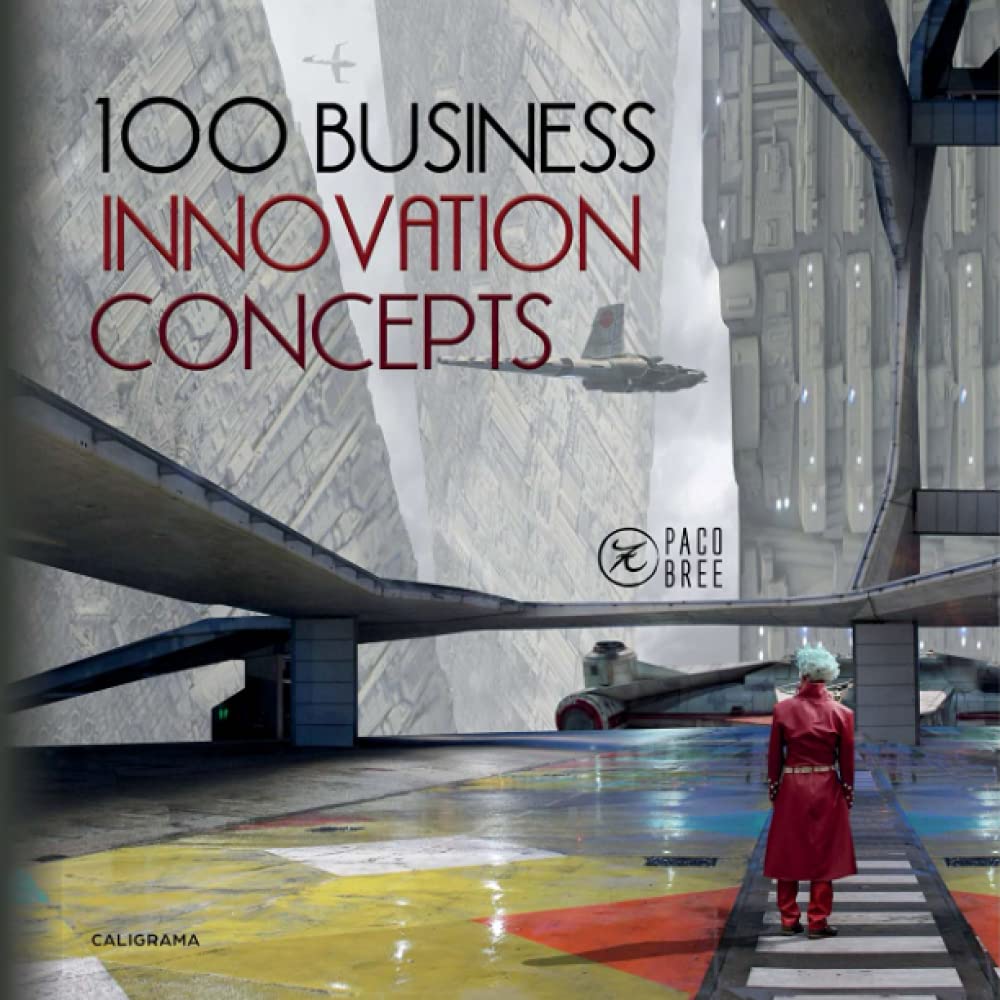 100 Business Innovation Concepts (Caligrama) Business, Finance & Career