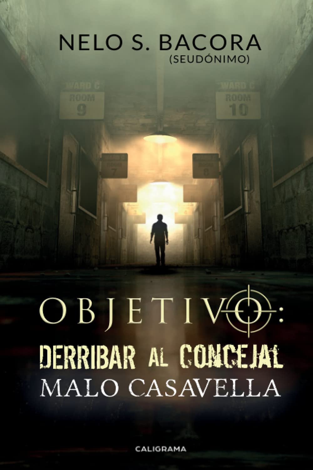 Objetivo: Derribar al Concejal Malo Casavella (Caligrama) Contemporary literature